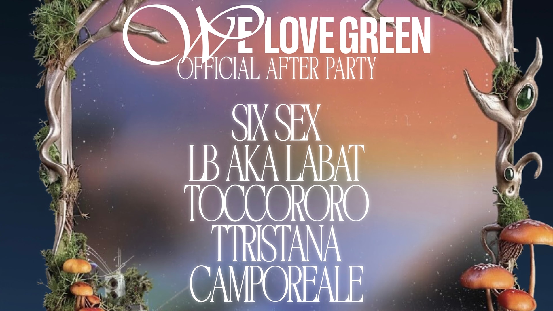 We Love Green Afterparty: Six Sex, Lb Aka Labat & Friends
