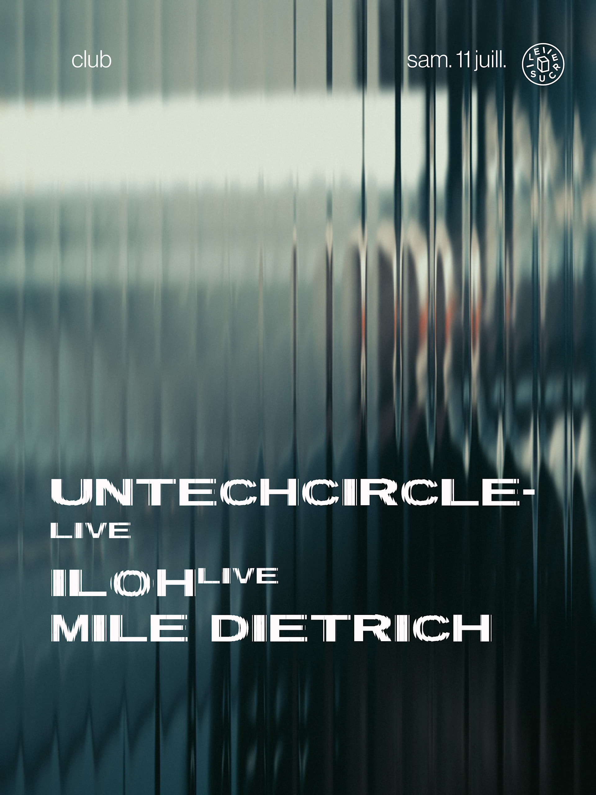 Club W/ Untechcircle (Live), Iloh (Live), Mile Dietrich