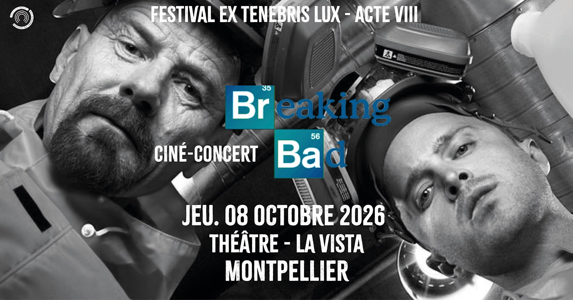 Ex Tenebris Lux 26 | Breaking Bad Ciné-Concert | Montpellier