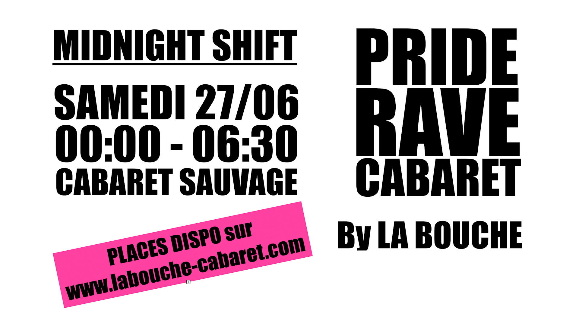 Midnight Shift : Pride Rave Cabaret By La Bouche