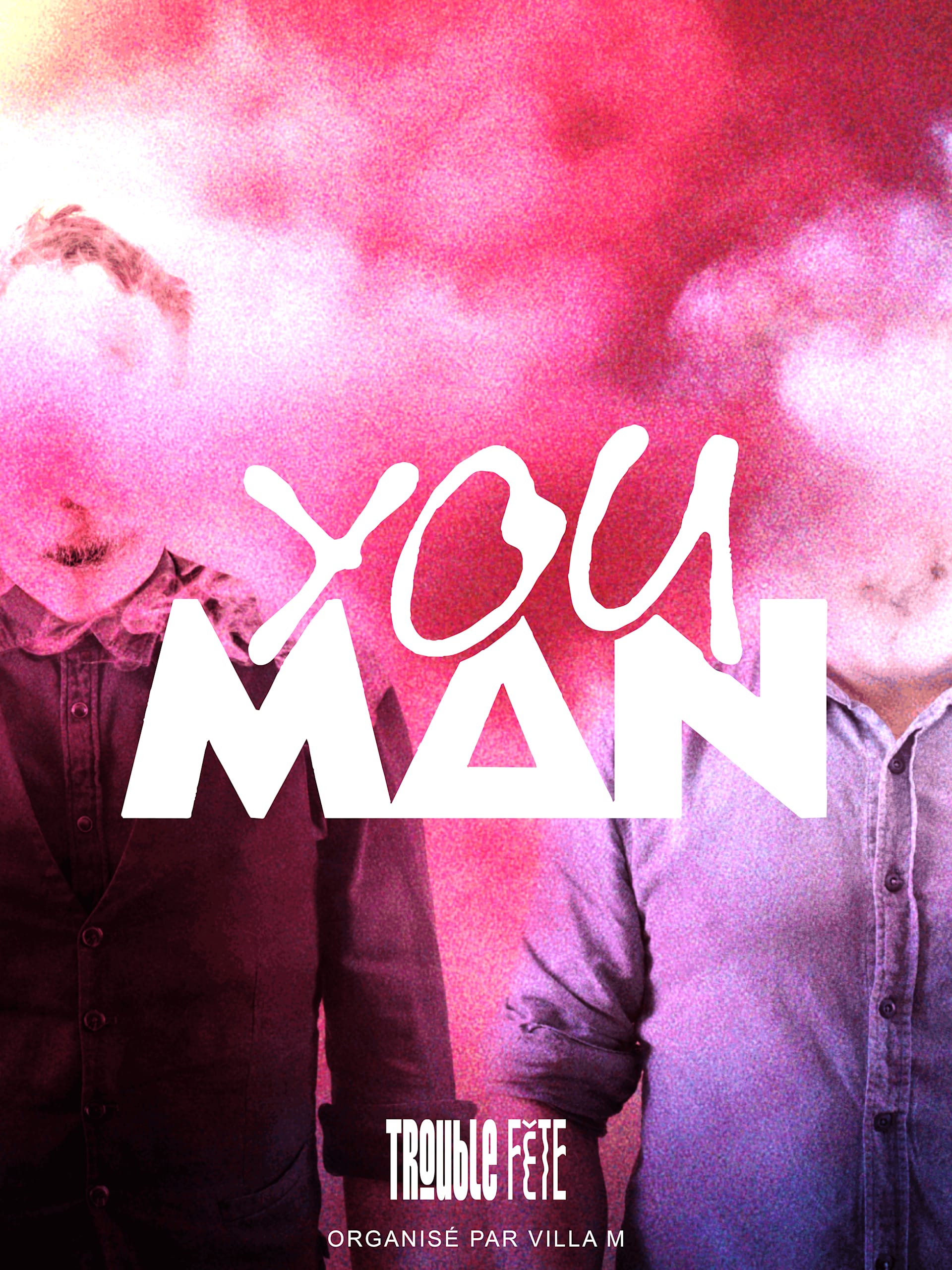 Trouble Fête • You Man