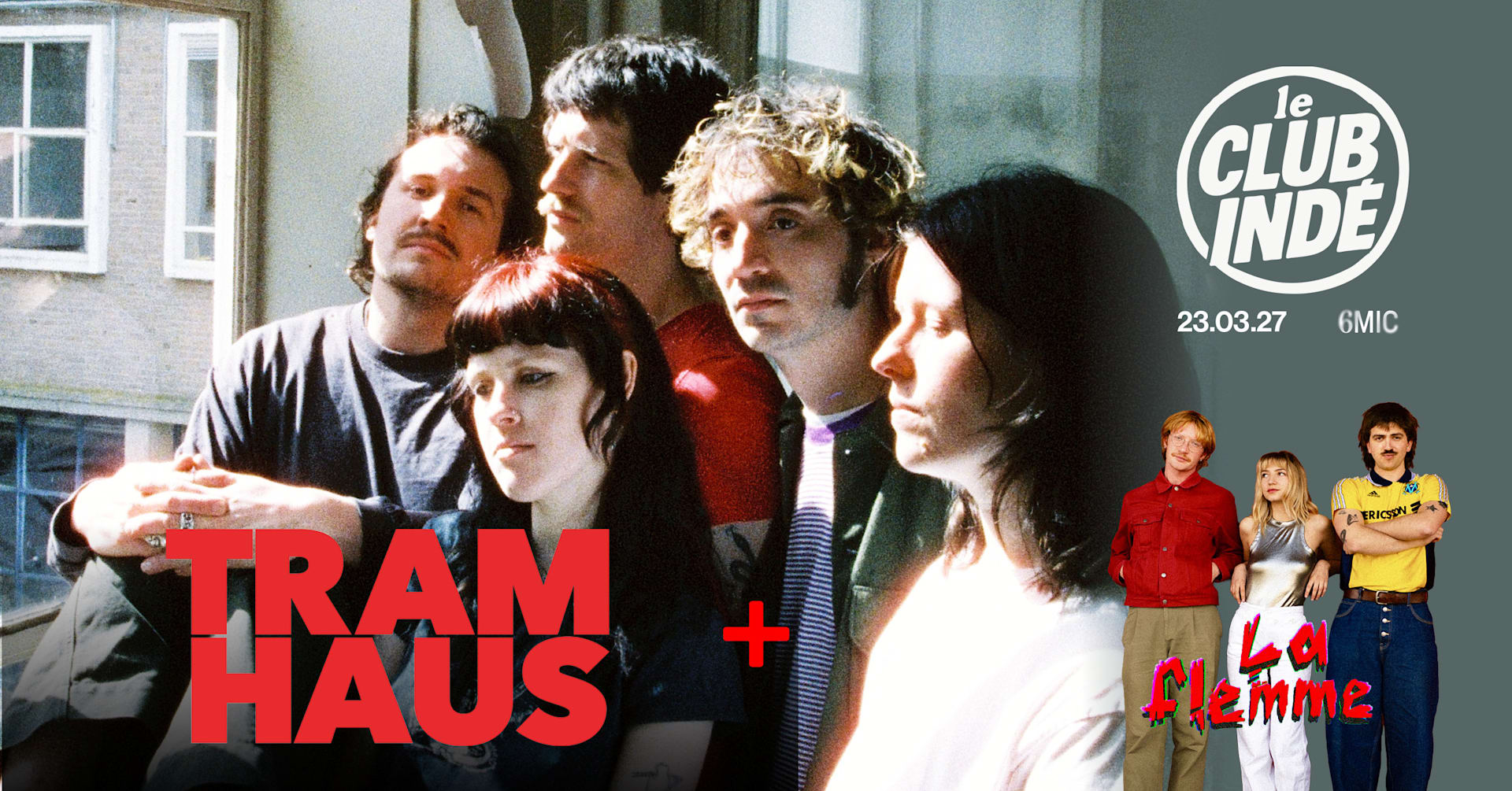 Club Indé - Tramhaus + La Flemme