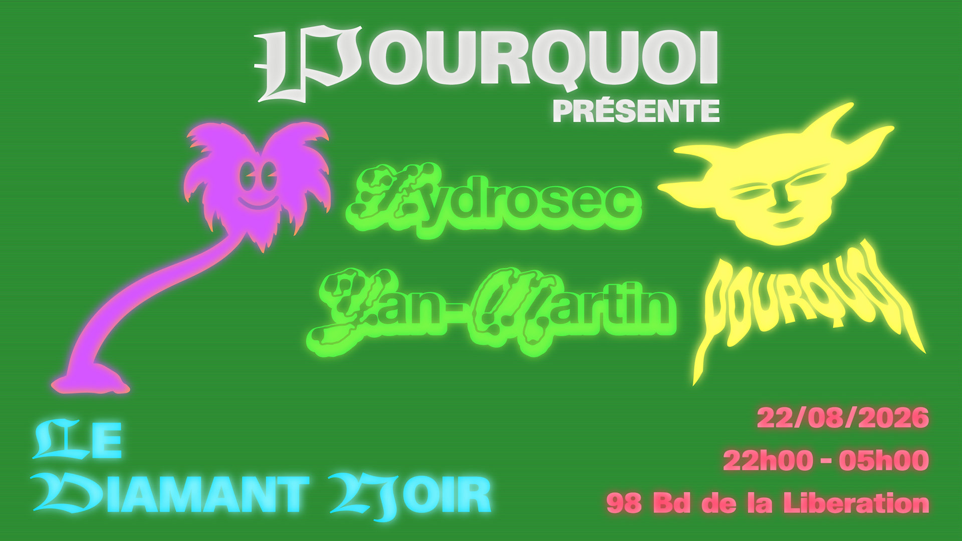 Pourquoi X Diamant Noir - Samedi 22 Août
