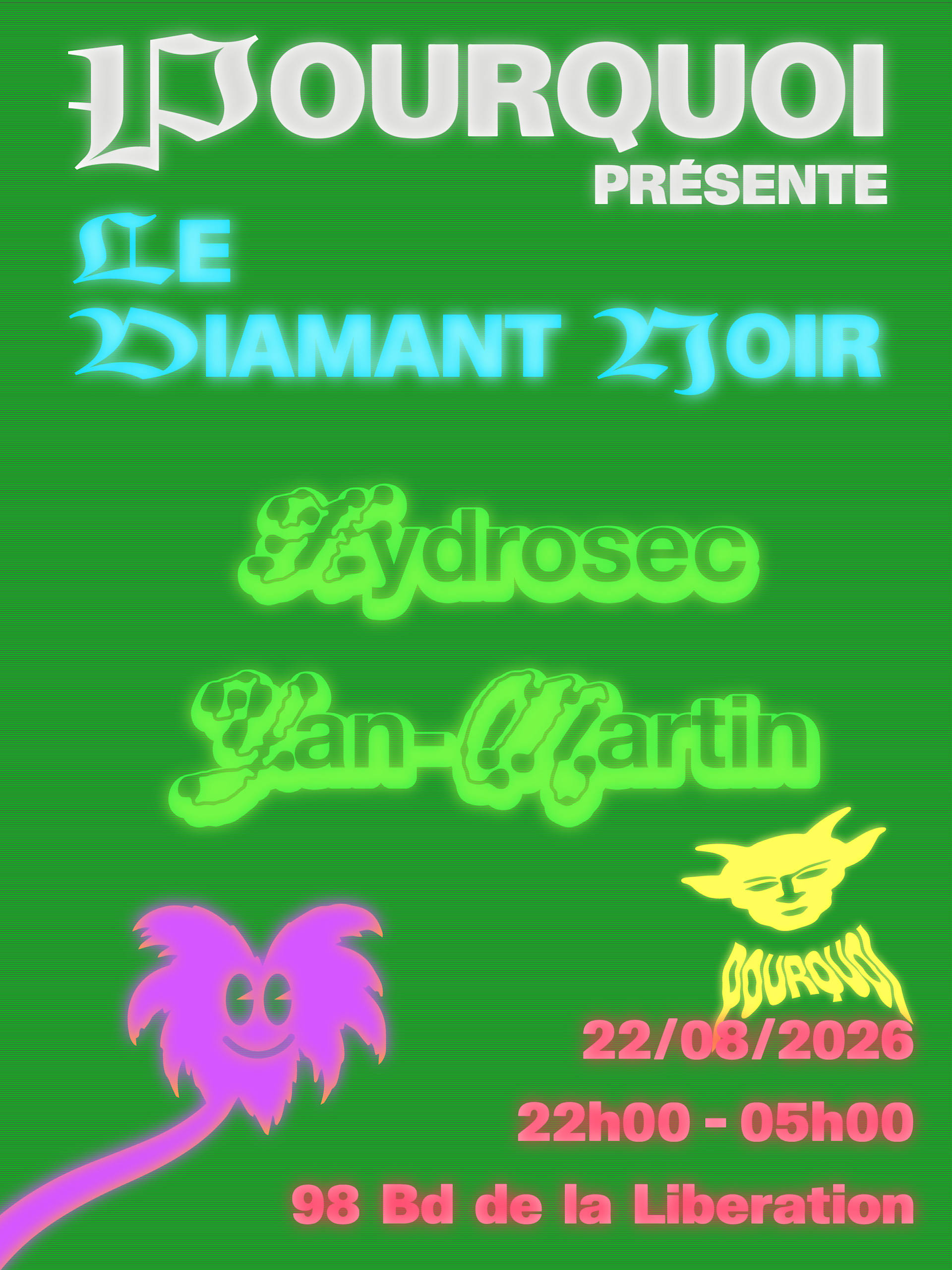 Pourquoi X Diamant Noir - Samedi 22 Août