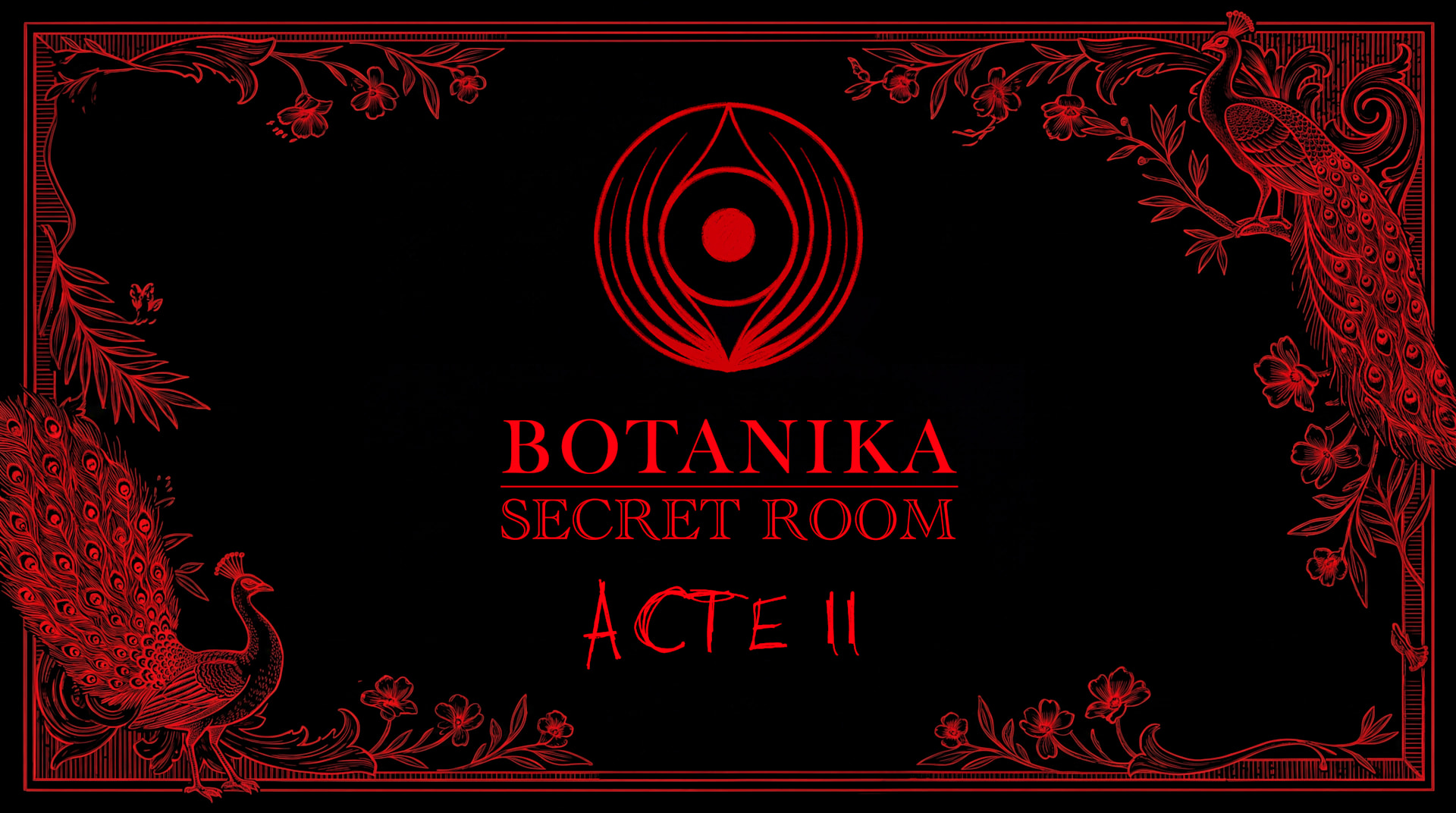 Botanika : Secret Room | Acte II