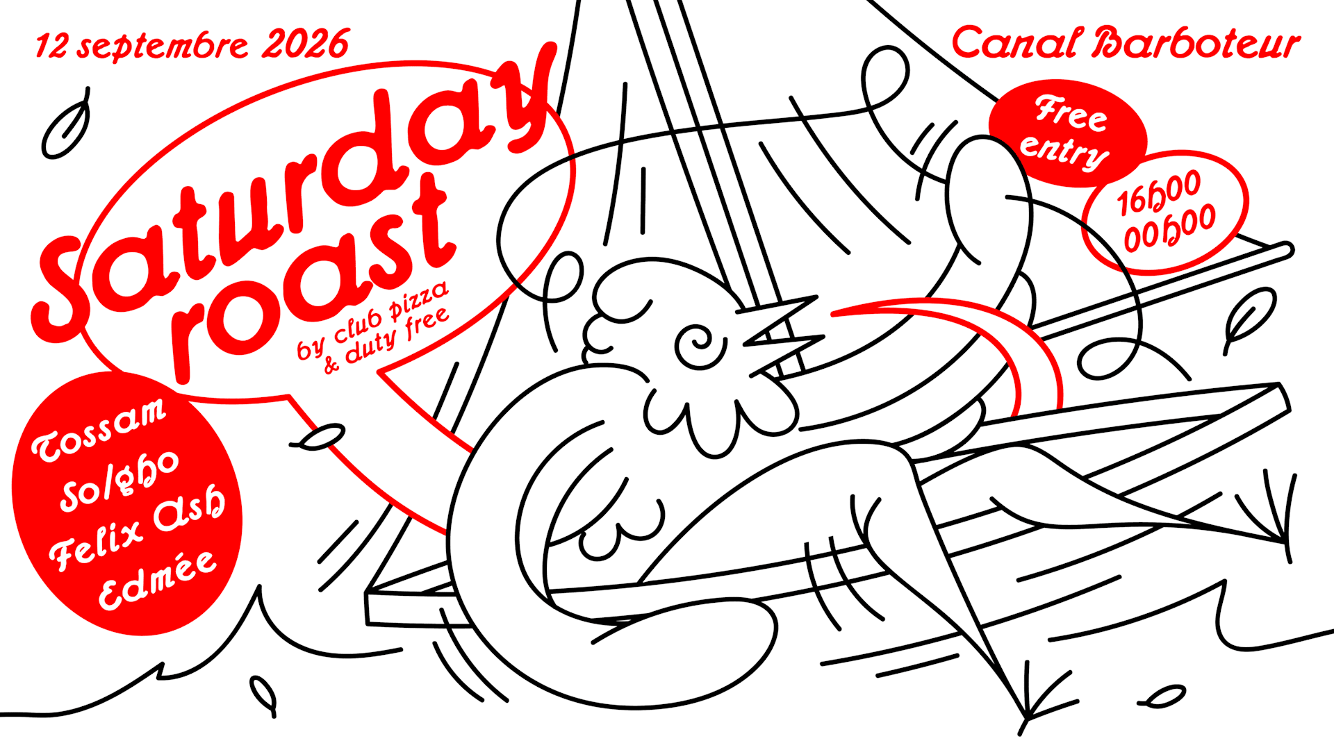 Saturday Roast W/ Edmee, Felix Ash, So/Gho Tossam-Barboteur