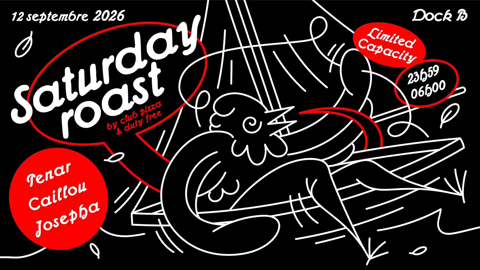 Saturday Roast W/ Josepha, Caillou, Penar - Dock B