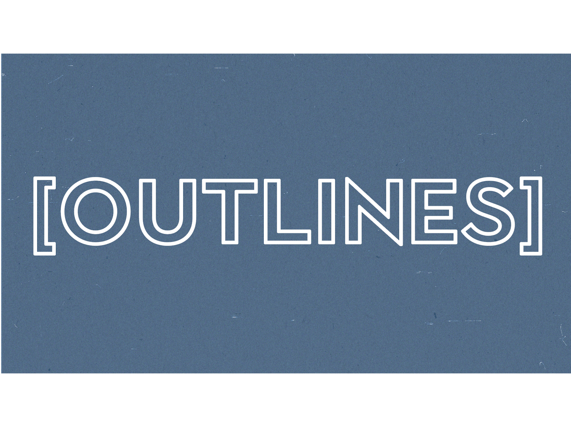 [Outlines]