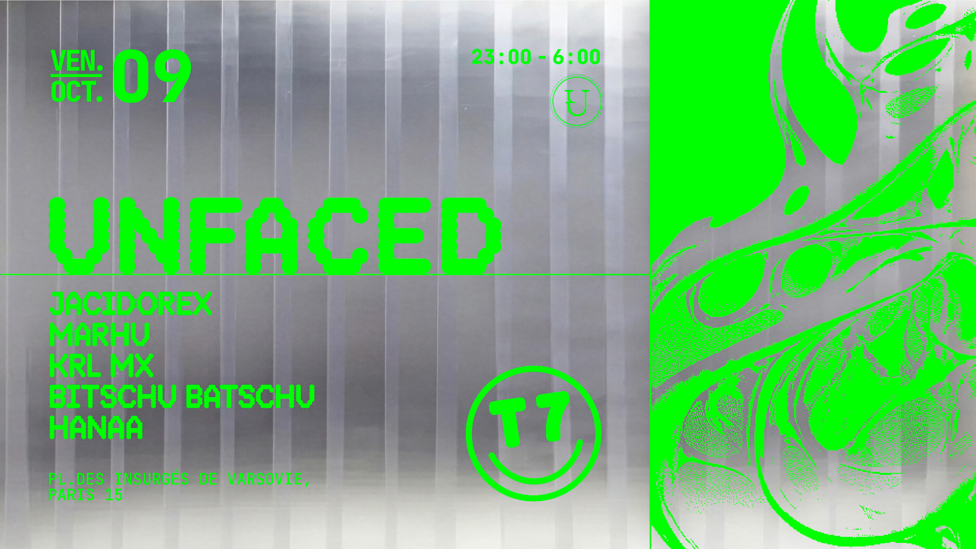 T7 X Unfaced : Jacidorex, Bitschu Batschu, Hanaa, Krl MX