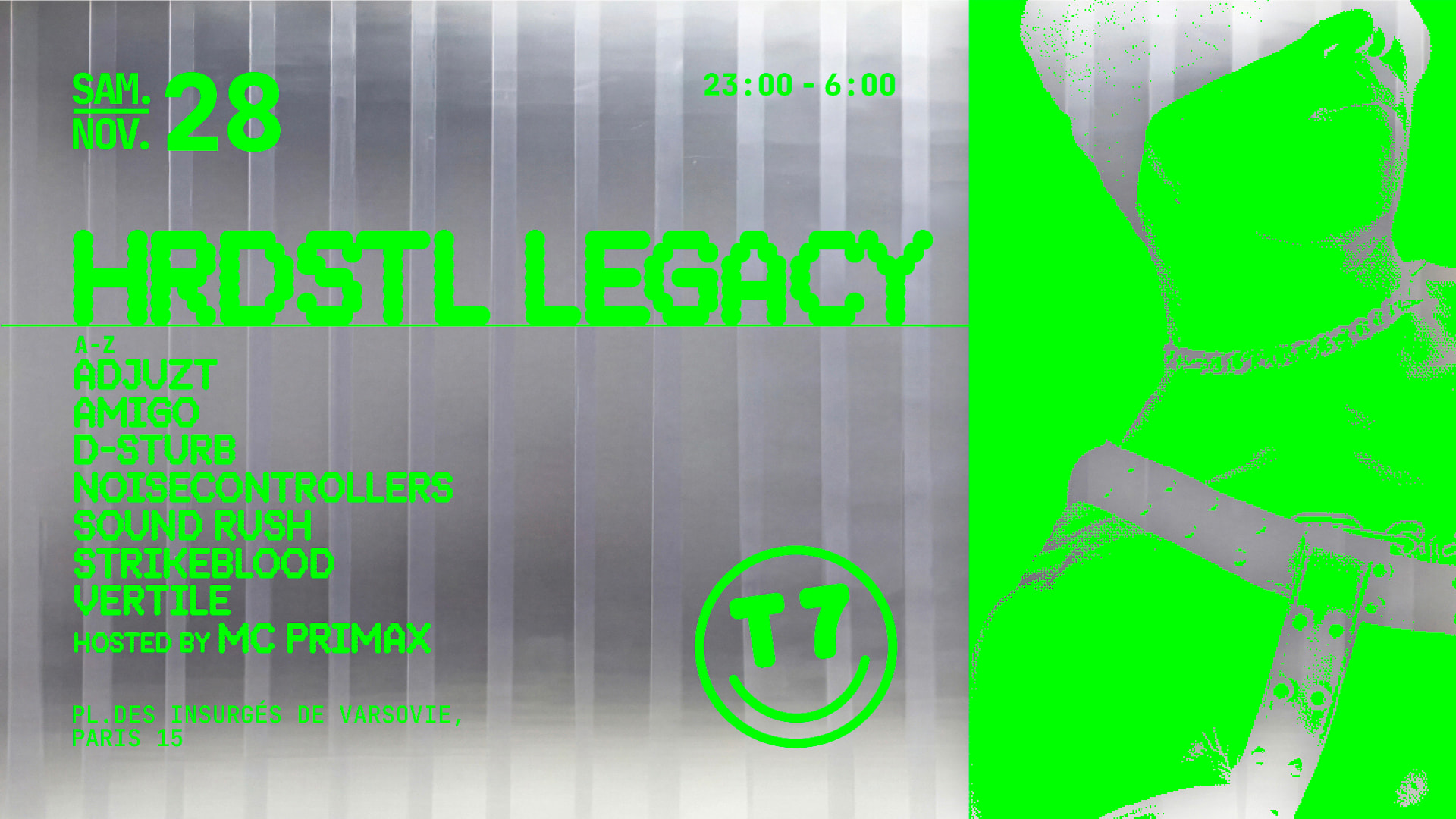 T7 X Hrdstl Legacy : Noisecontrollers, D-Sturb, Sound Rush