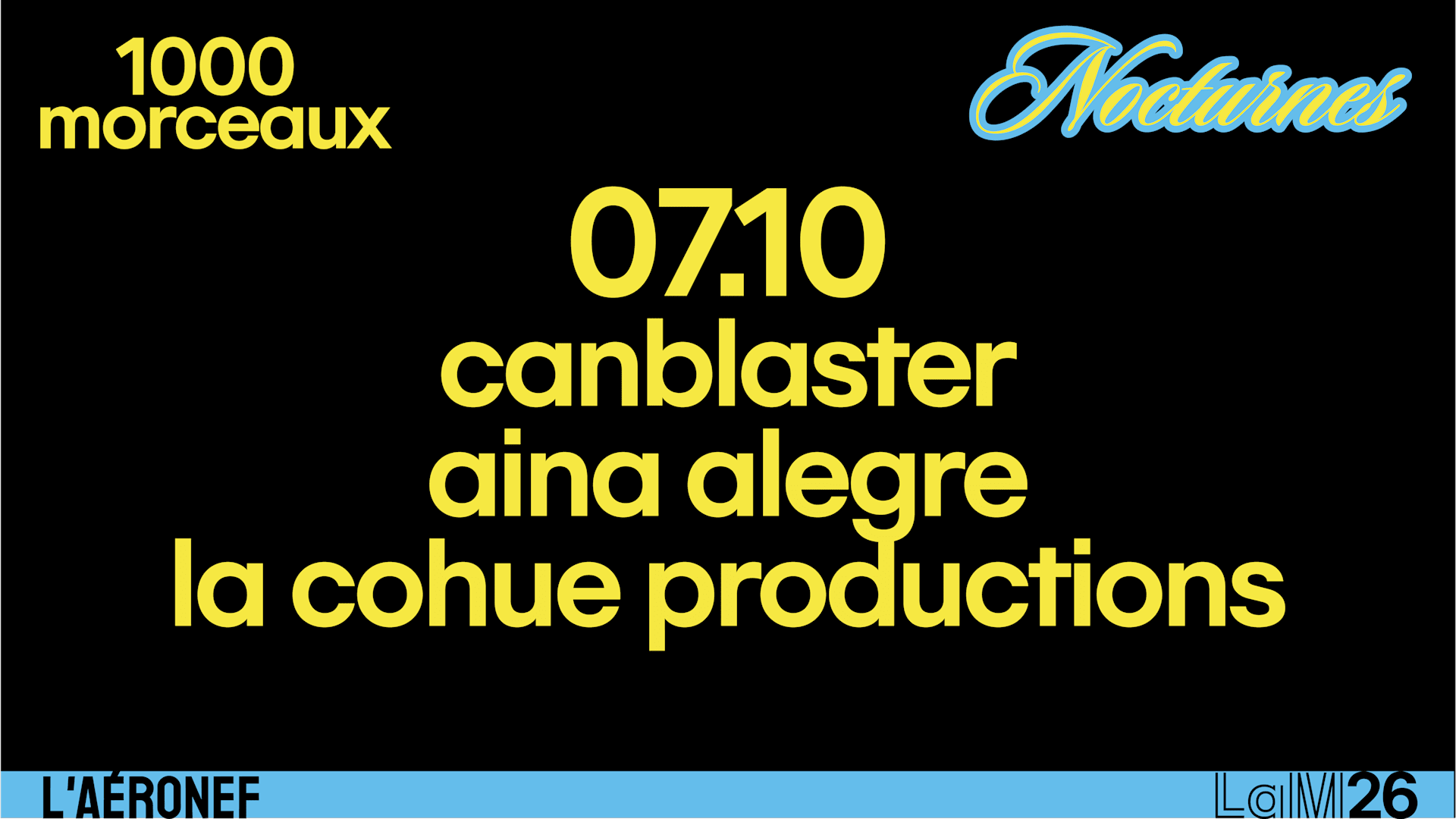Nocturne 1000 Morceaux : Canblaster, Aina Alegre, La Cohue