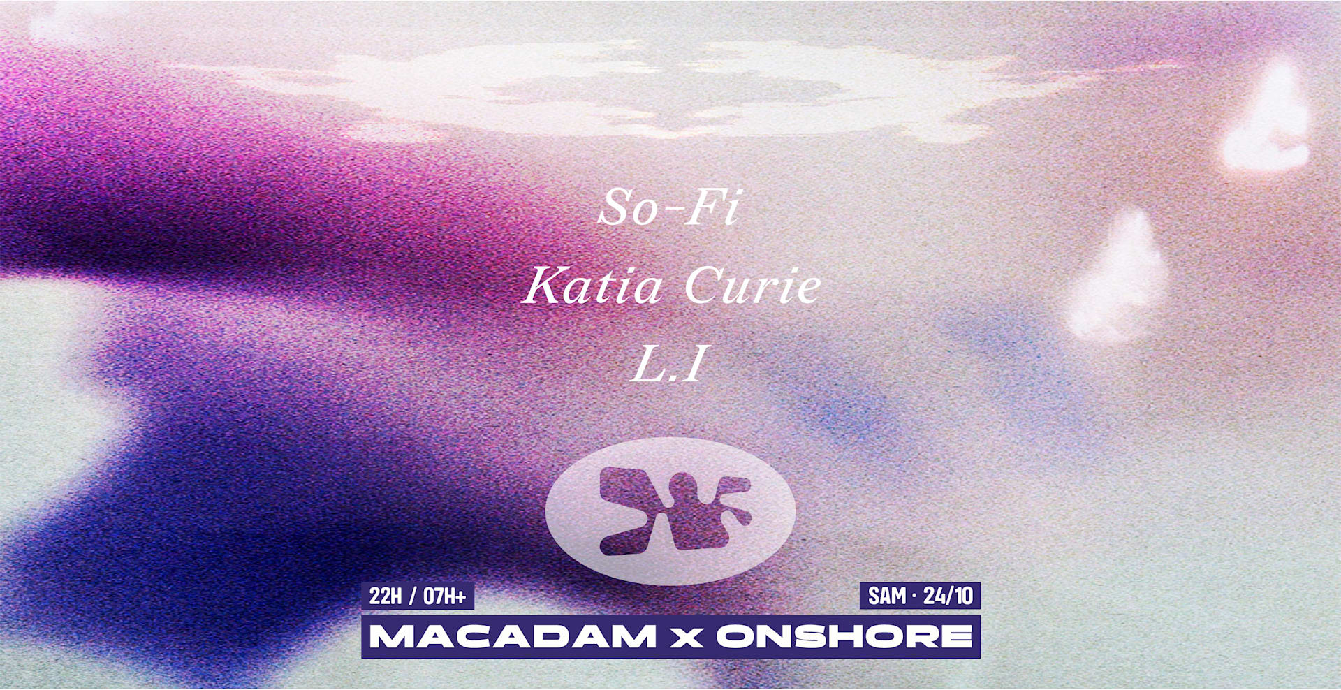 Macadam X Onshore • So-Fi ~ Katia Curie ~ L.I