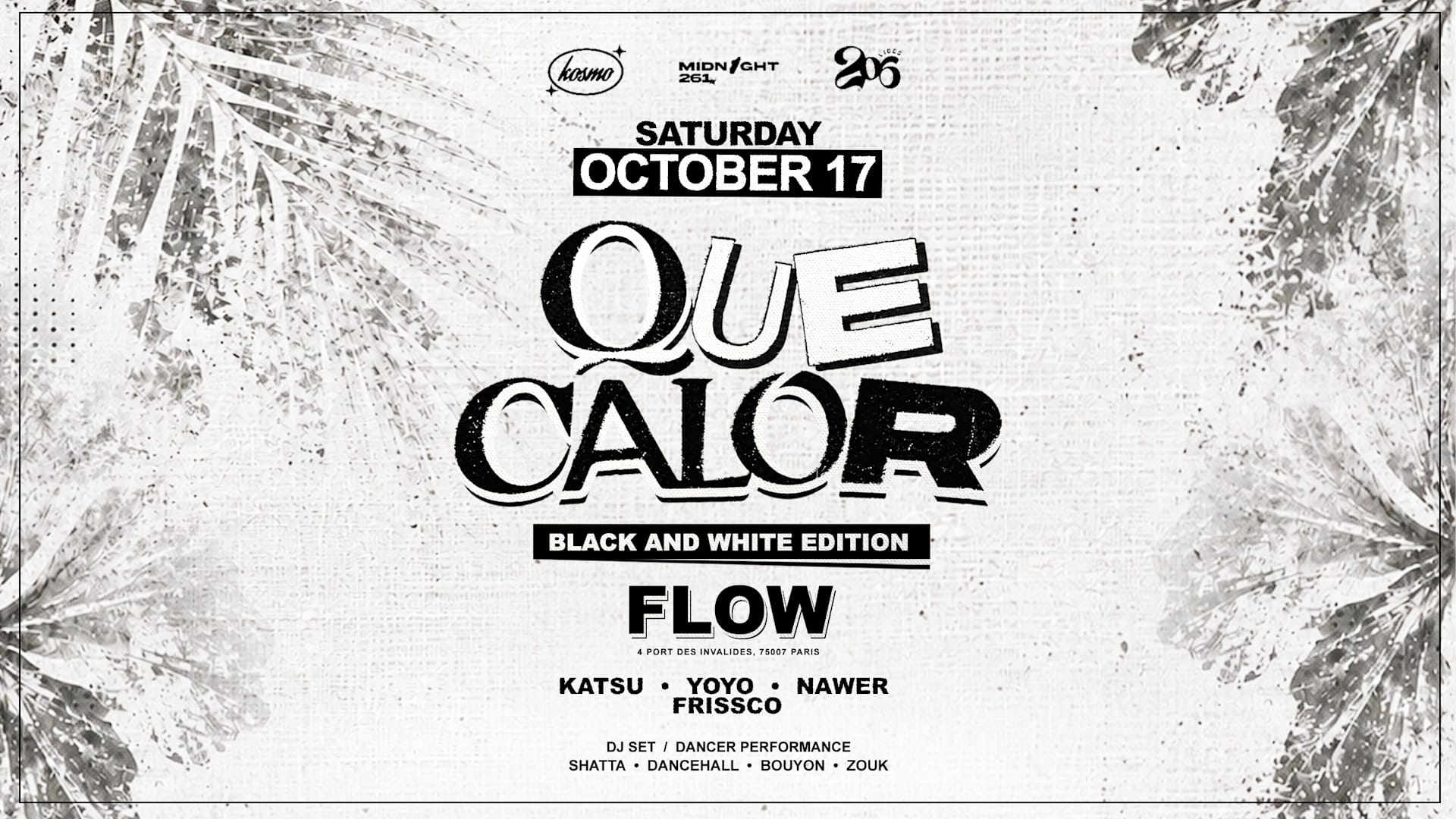 Que Calor Black & White Edition At Flow