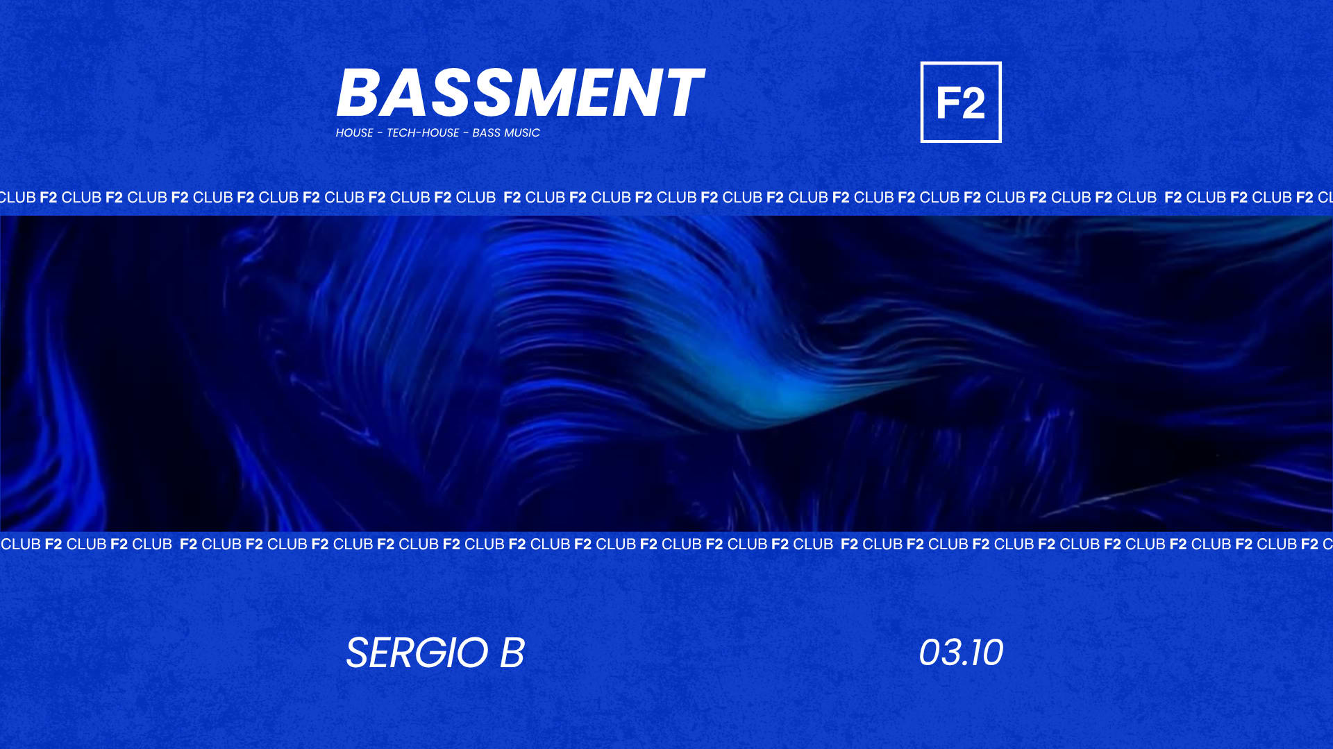 F2 Club • Bassment • Sergio B