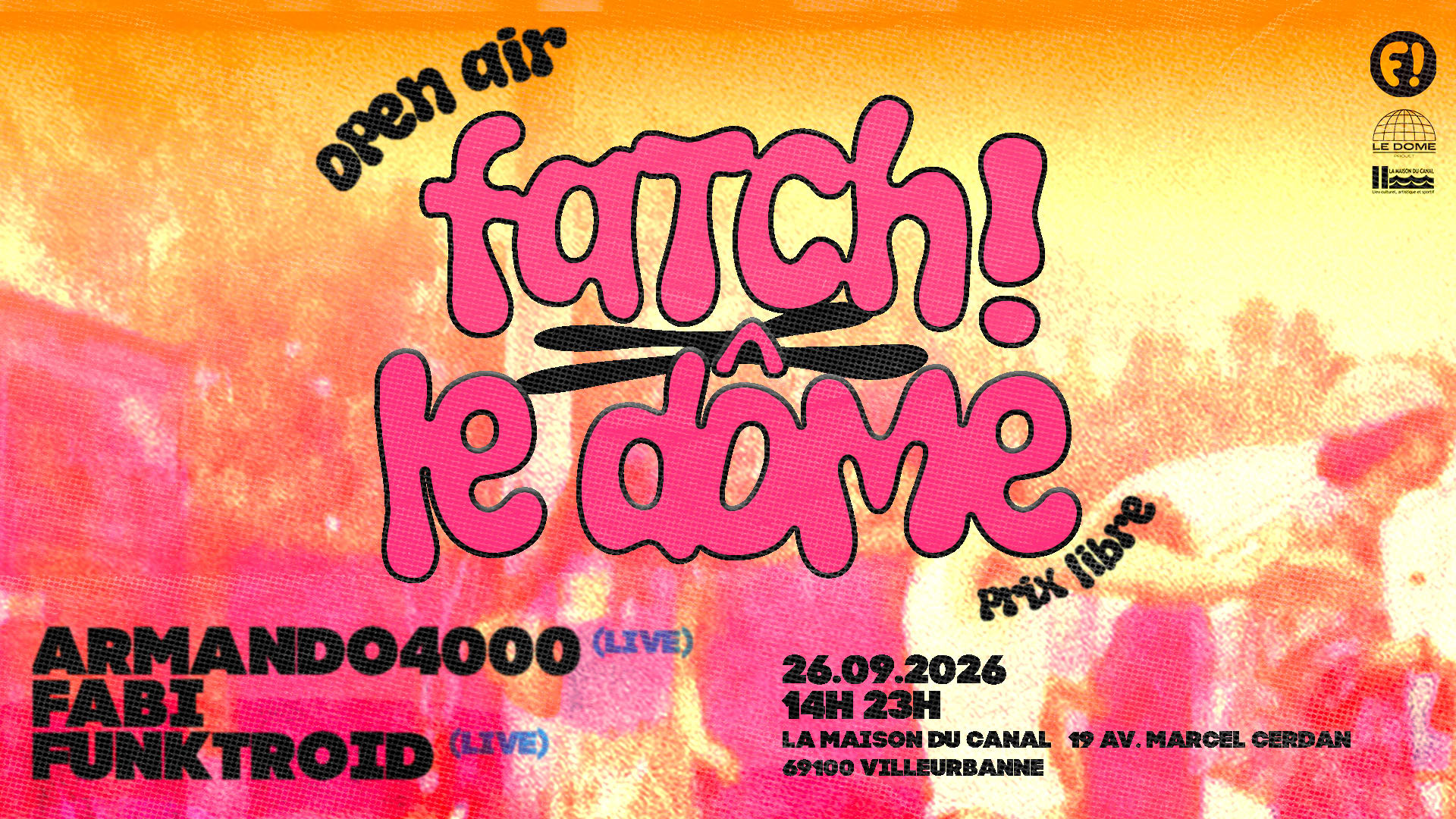 Fatch! X Le Dôme - Open Air W/ Armando400, Fabi, Funktroid