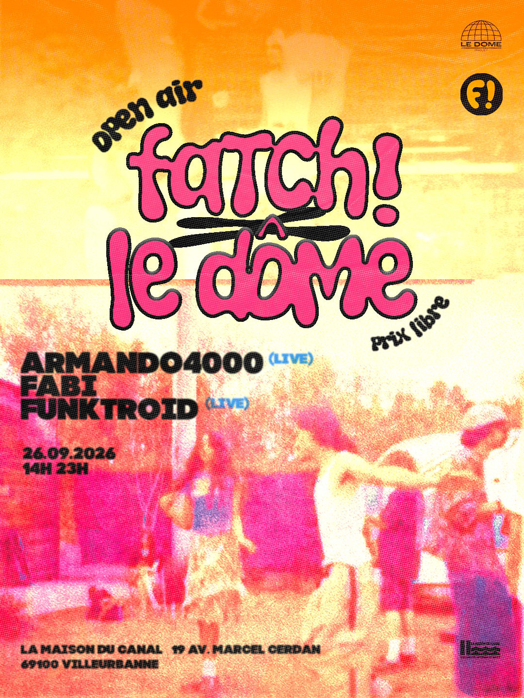 Fatch! X Le Dôme - Open Air W/ Armando400, Fabi, Funktroid