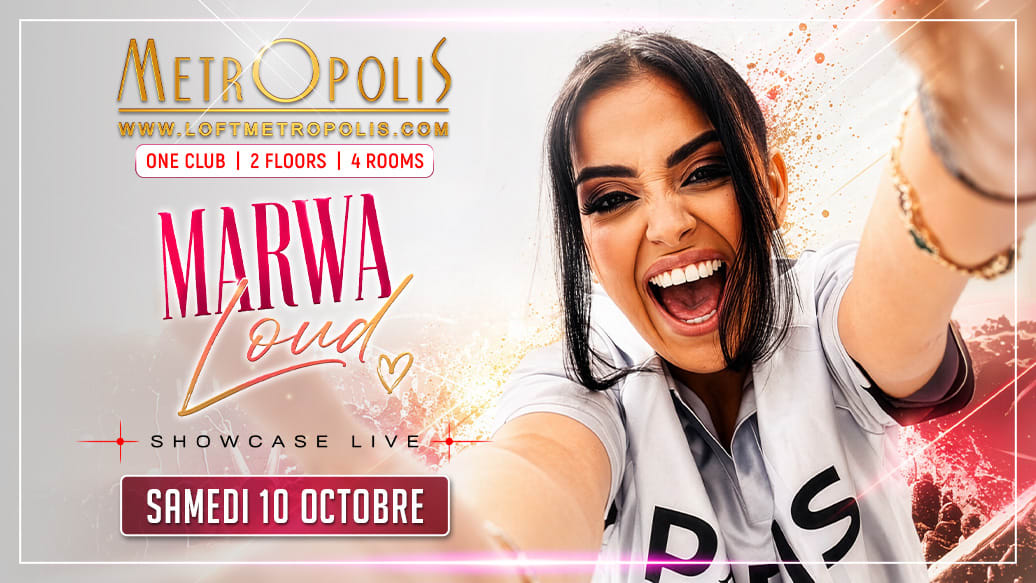 Marwa Loud - Metropolis Paris