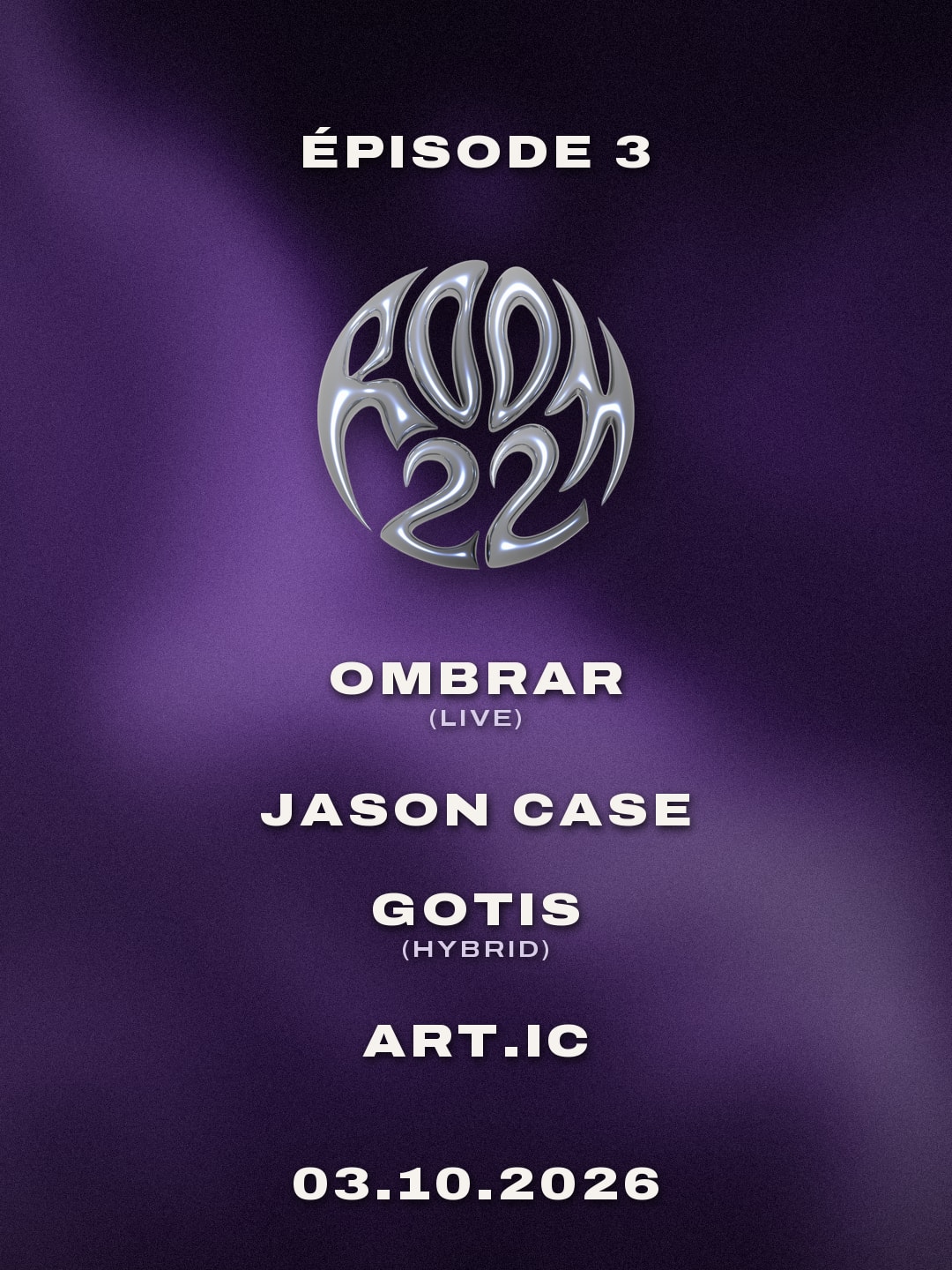 Room 22 - Episode 3 : Art.Ic, Ombrar, Gotis & Jason Case