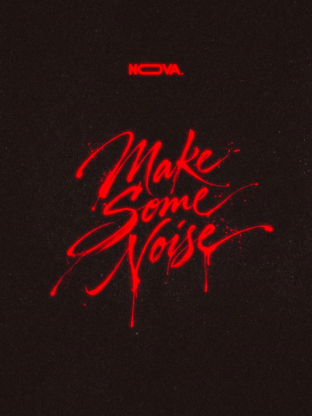 Nova - Make Some Noise - Sam.17.Oct