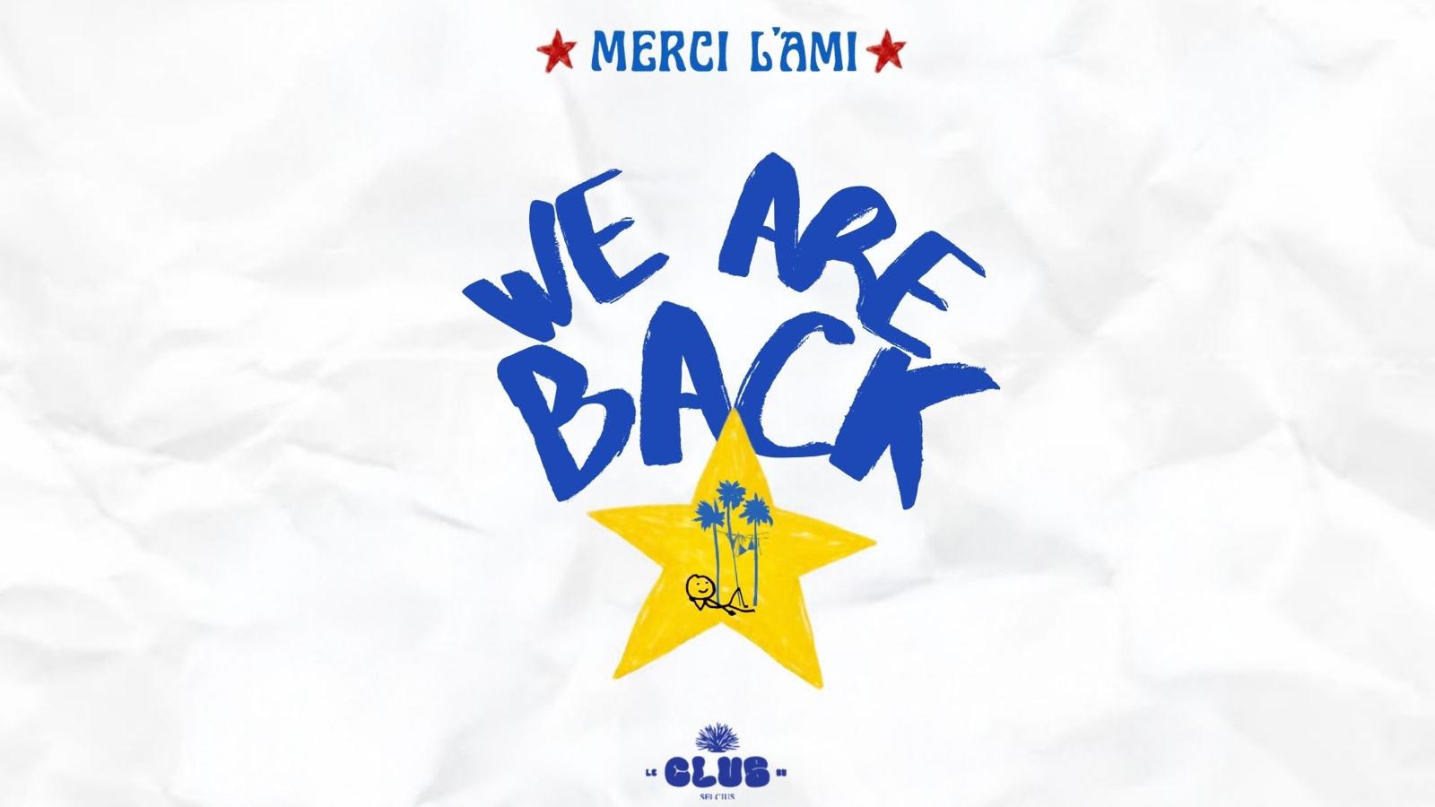 Merci L’Ami - We Are Back