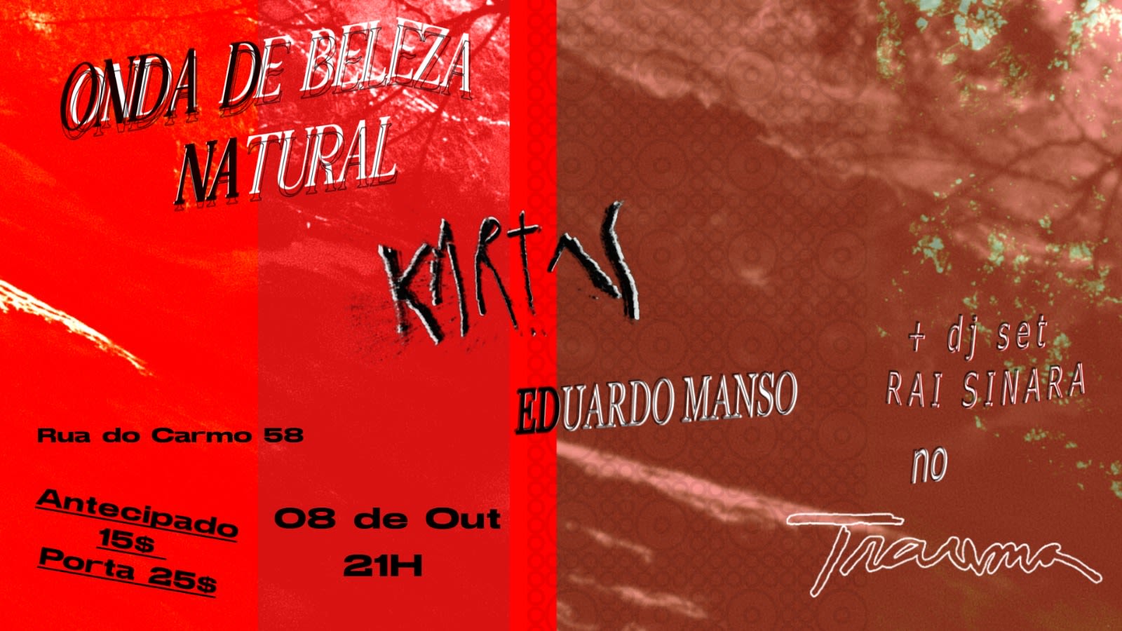 Onda De Beleza Natural, Kartas, Eduardo Manso E Rai Sinara