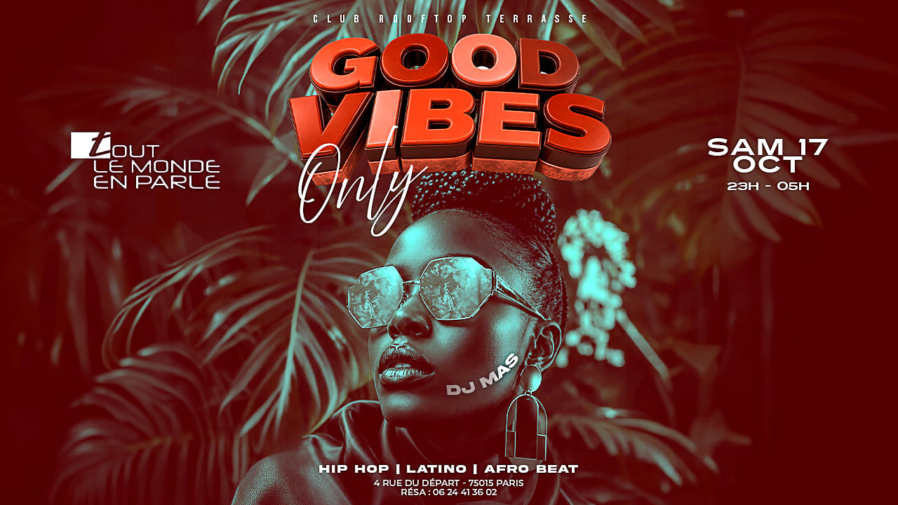 Good Vibes Only Rooftop Club Hiphop Afrobeat, Latino