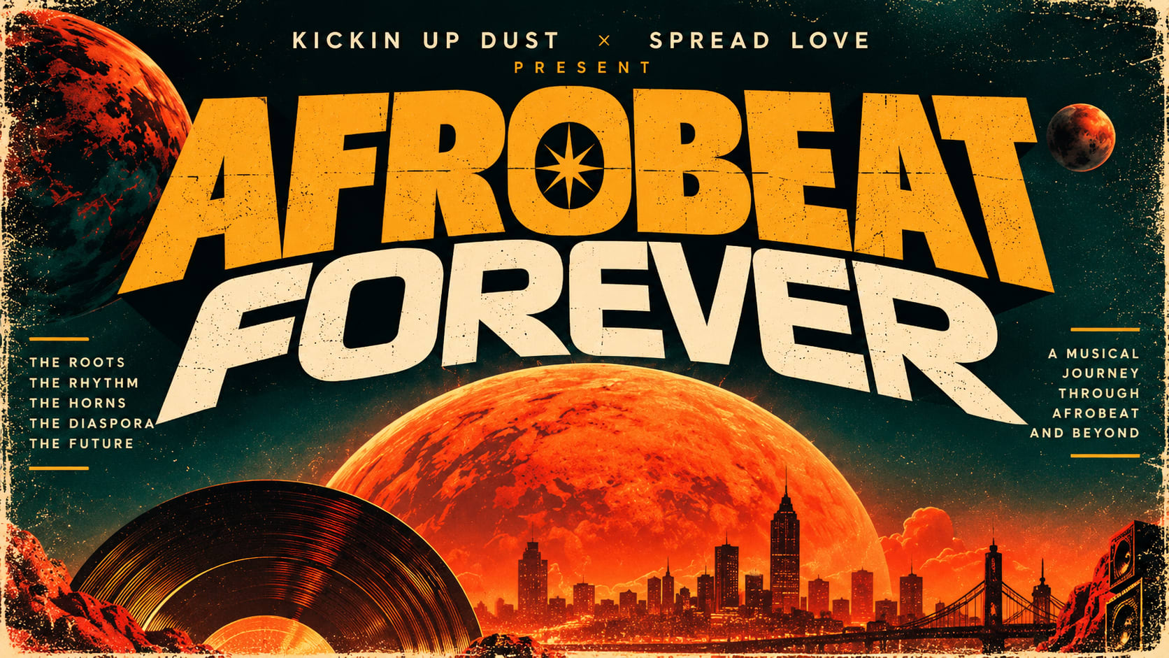 Spread Love Presents Kickin Up Dust | Afrobeat Forever