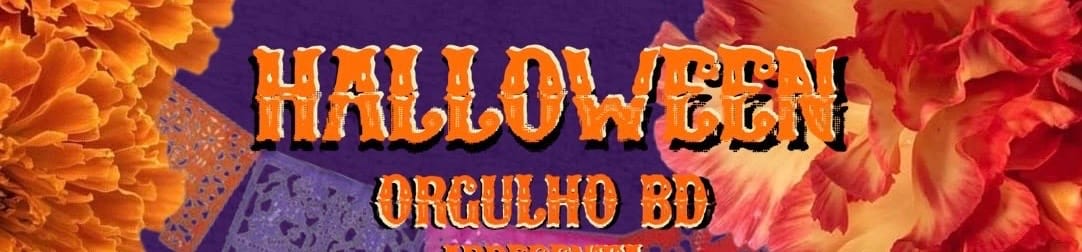 Halloween Orgulho Bd ☠️ Dia De Los Muertos ☠️