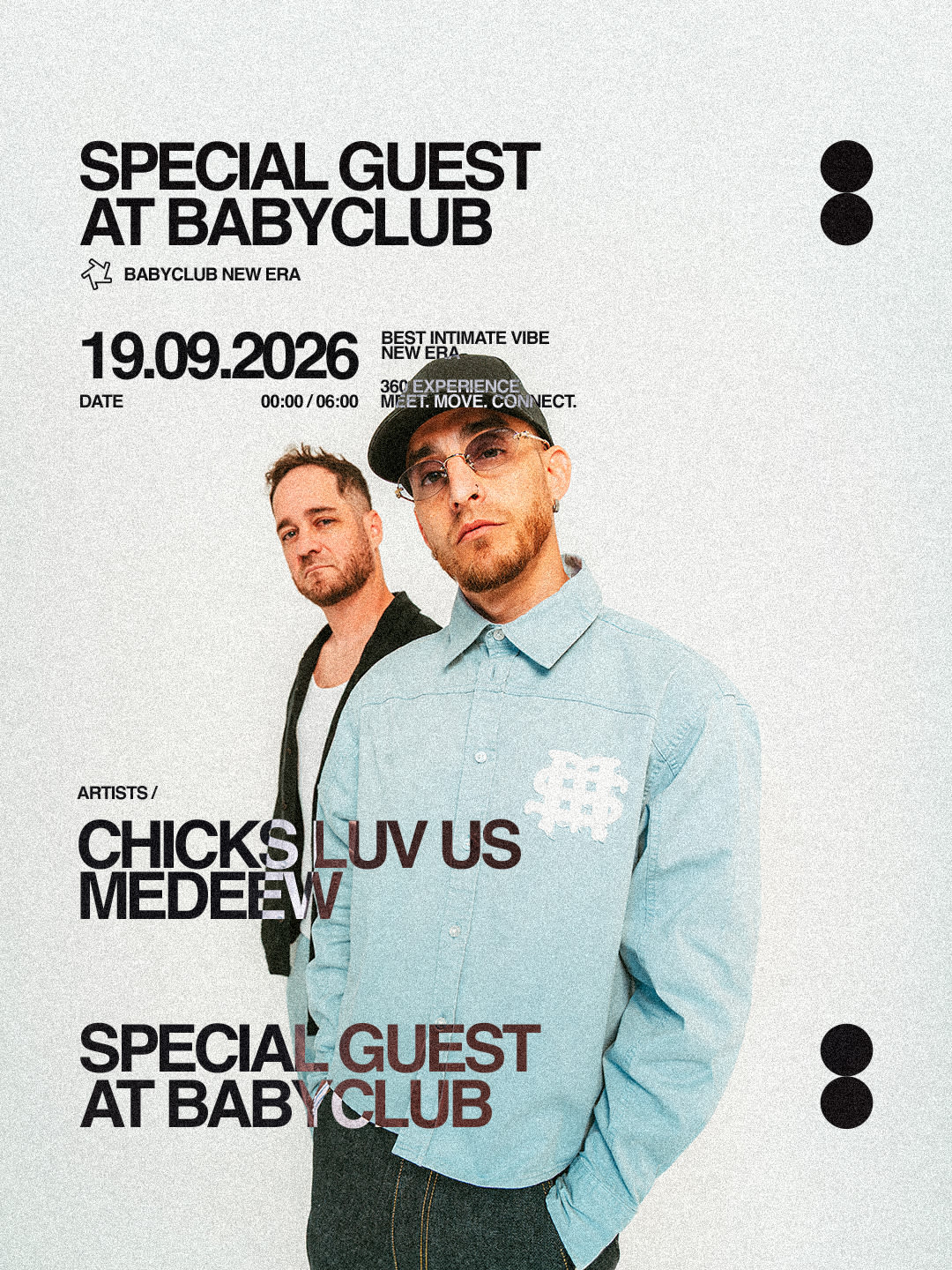 Special Guest At Baby Club : Chicks Luv Us + Medeew