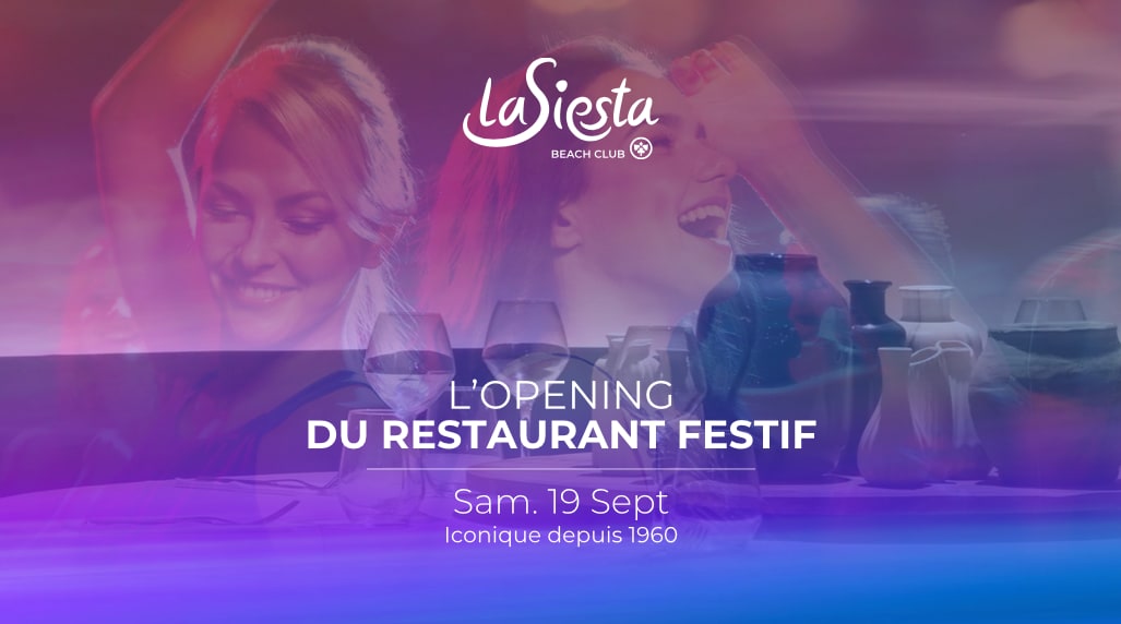 Opening - Restaurant Festif - La Siesta Beach Club