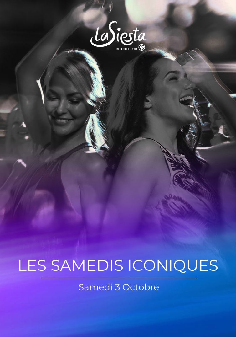 Les Samedis Iconiques - La Siesta Beach Club