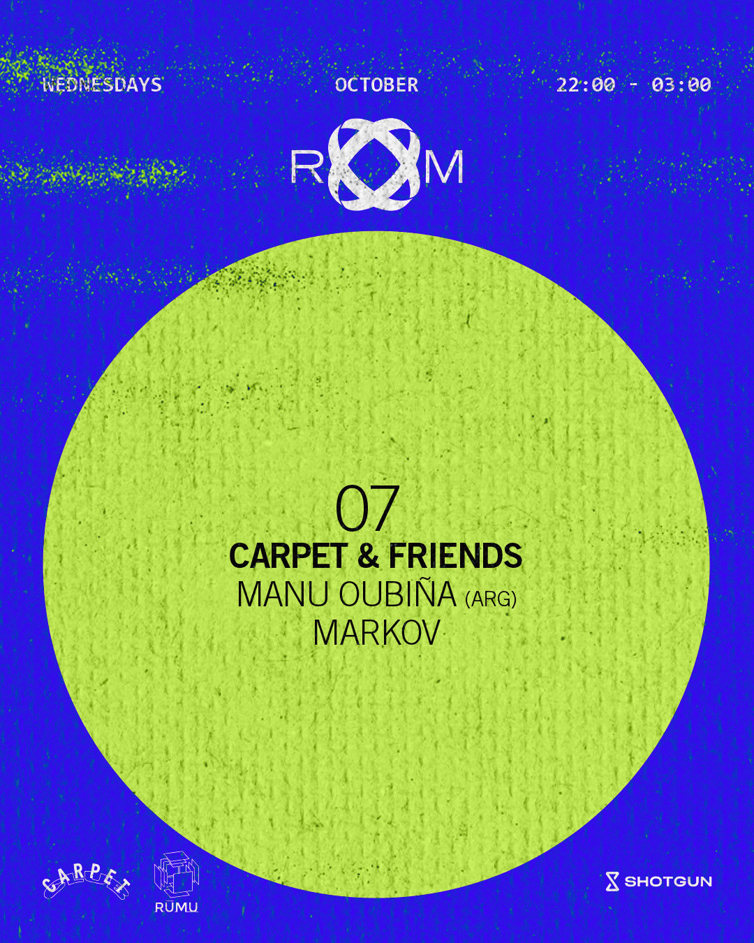 Room: Carpet & Friends W/ Manu Oubiña (Arg) + Markov