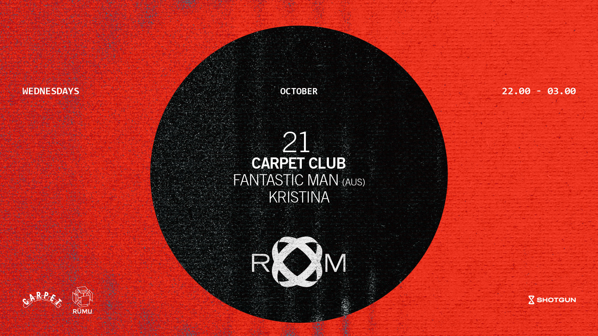 Room: Carpet Club W/ Fantastic Man (Aus) + Kristina