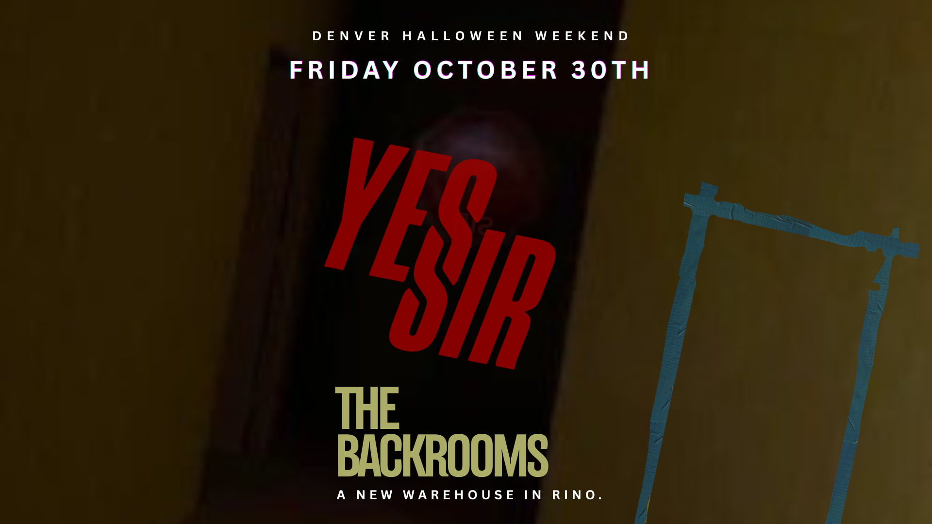 Yes Sir - Denver (The Backrooms)