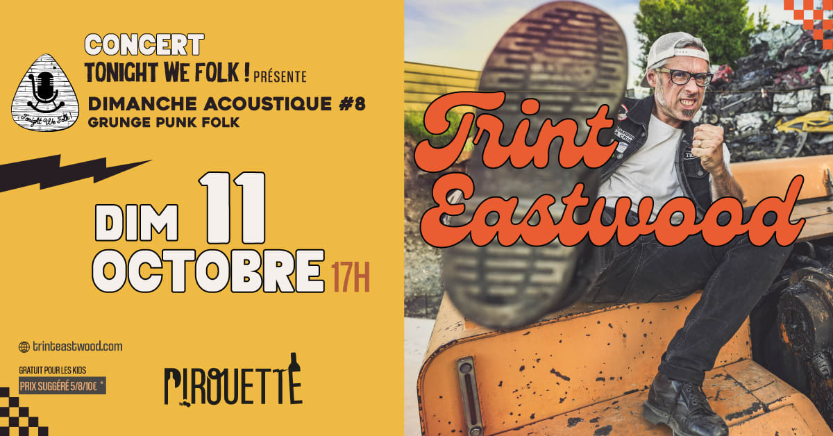 Concert Trint Eastwood • Dimanche Acoustique Tonightwefolk
