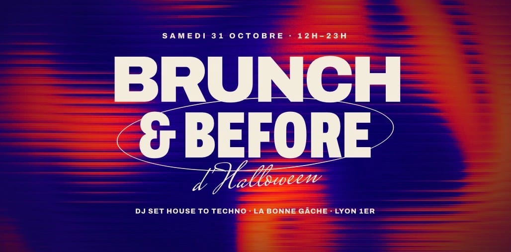 Brunch & Before Sonore - Halloween - House To Techno