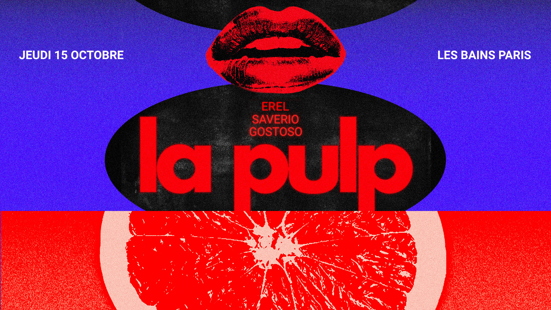 La Pulp Opening : Saverio, Gostoso & More @ Les Bains
