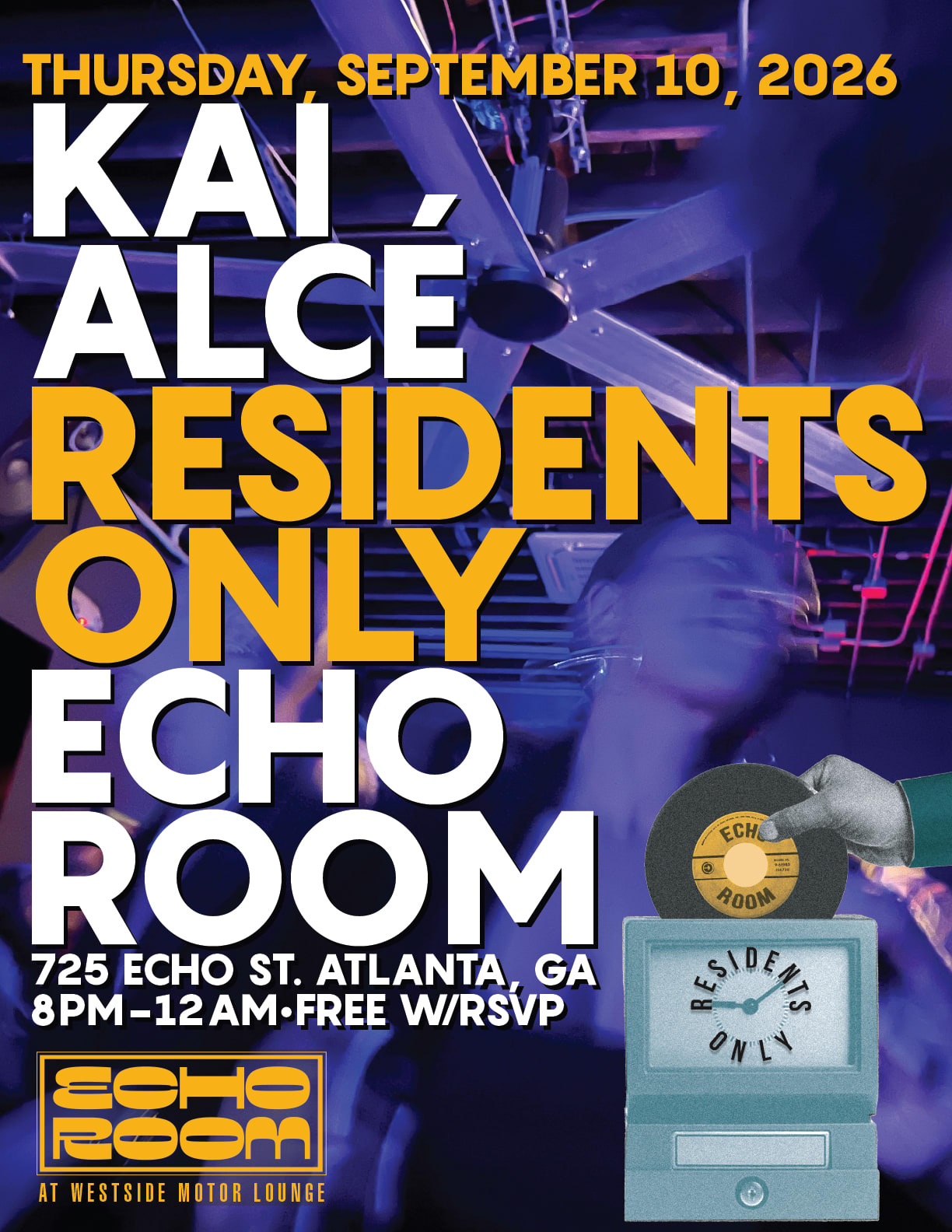 Echo Room Presents Residents Only W/ Kai Alce