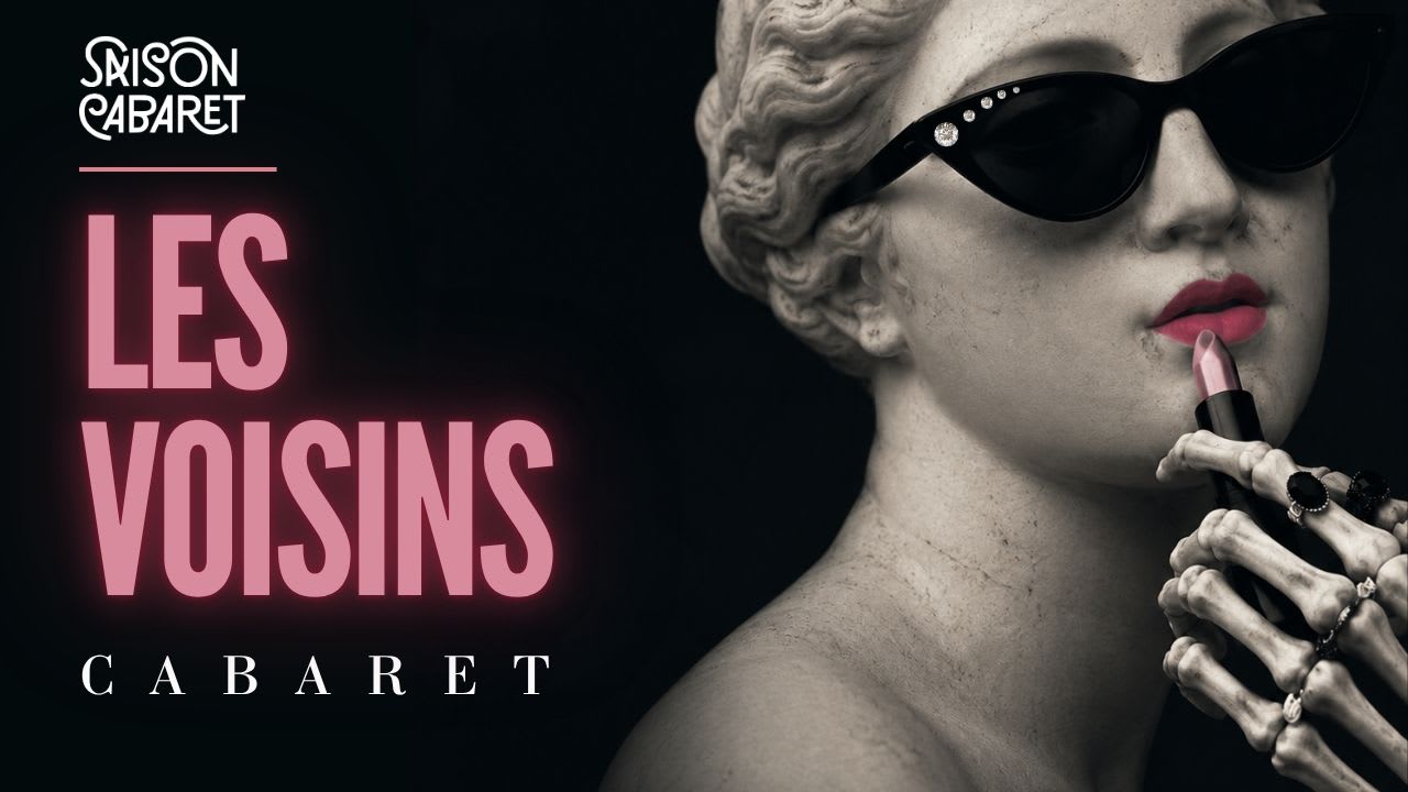 Les Voisins - Le Cabaret Du Père-Lachaise 7 Novembre