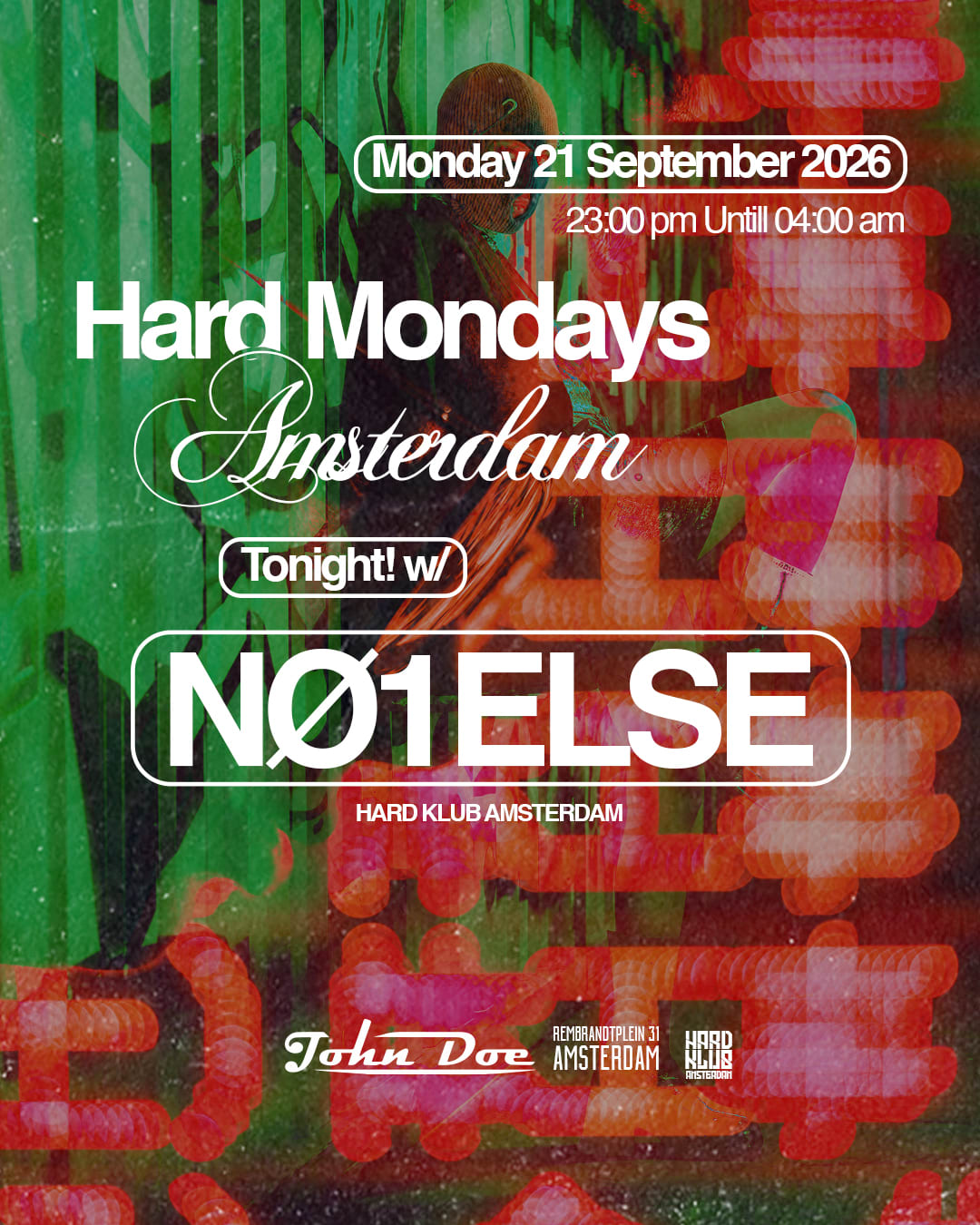 Hard Mondays Amsterdam - Hard Techno Night W/ Nø1else W39