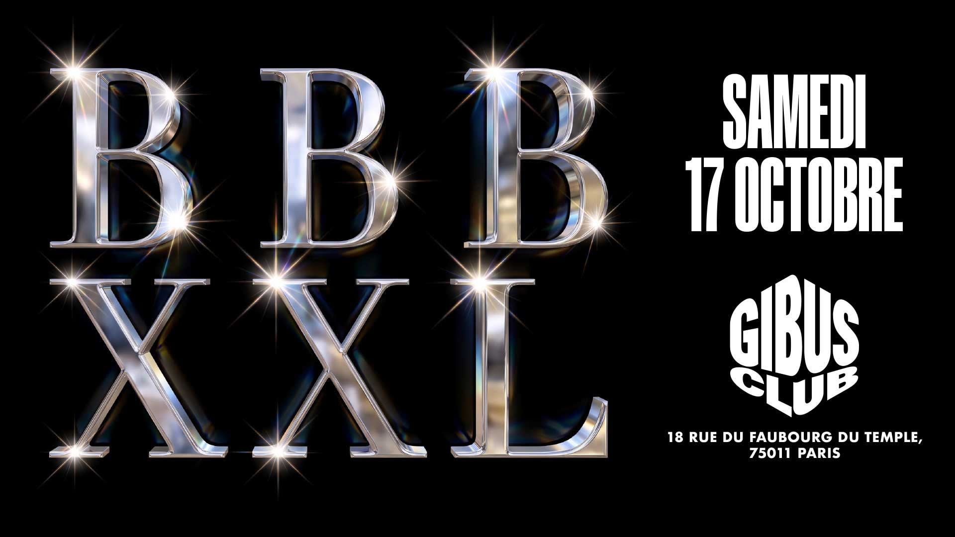 Bbb Xxl - Gibus Club Back Home