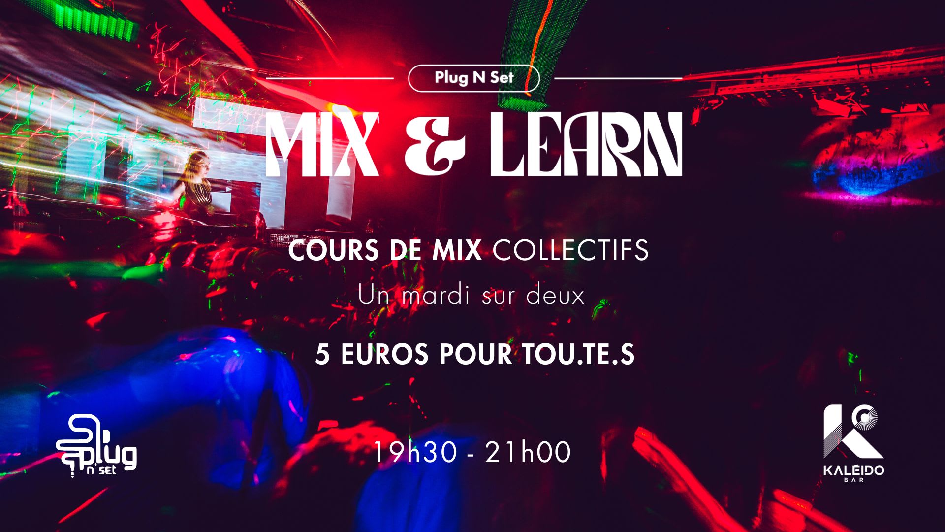 MIX & Learn 15 - Cours De MIX Dj By Plug N' Set