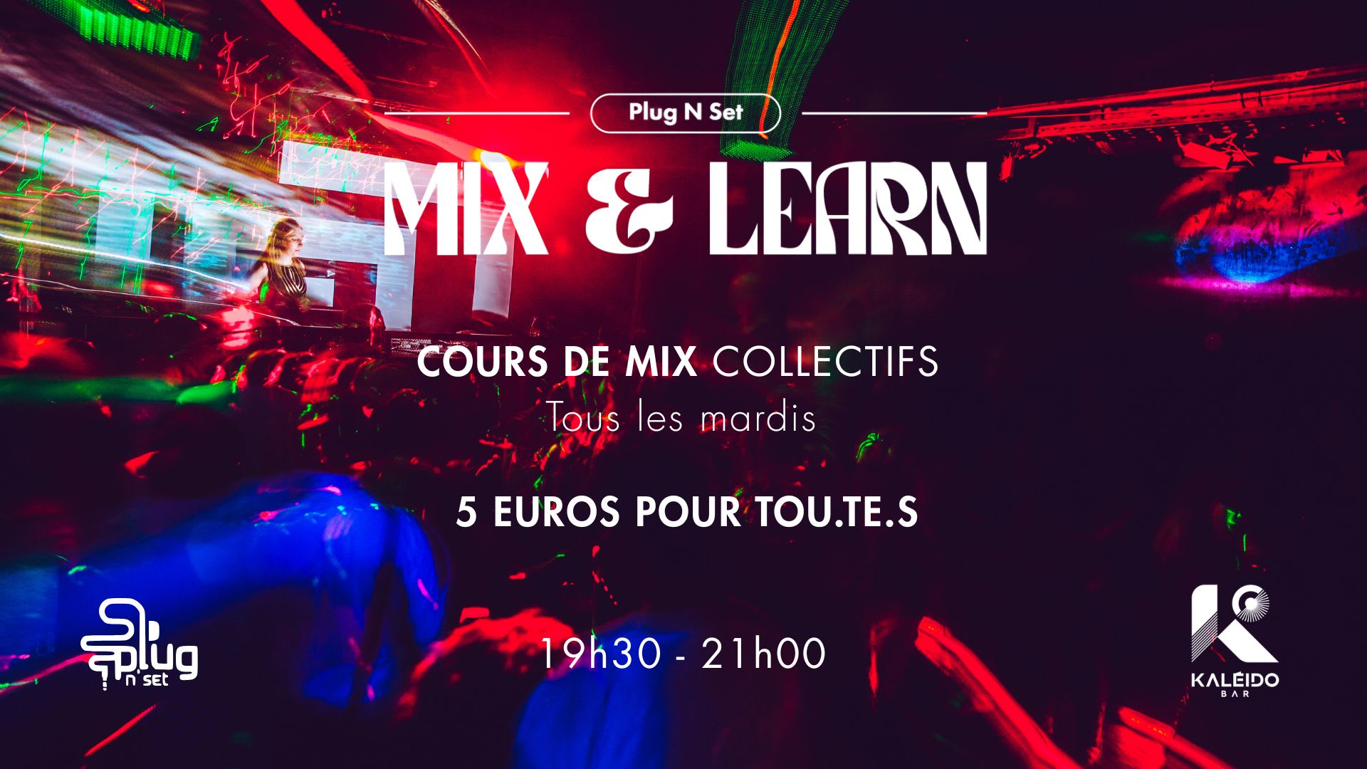 MIX & Learn 16 - Cours De MIX Dj By Plug N' Set