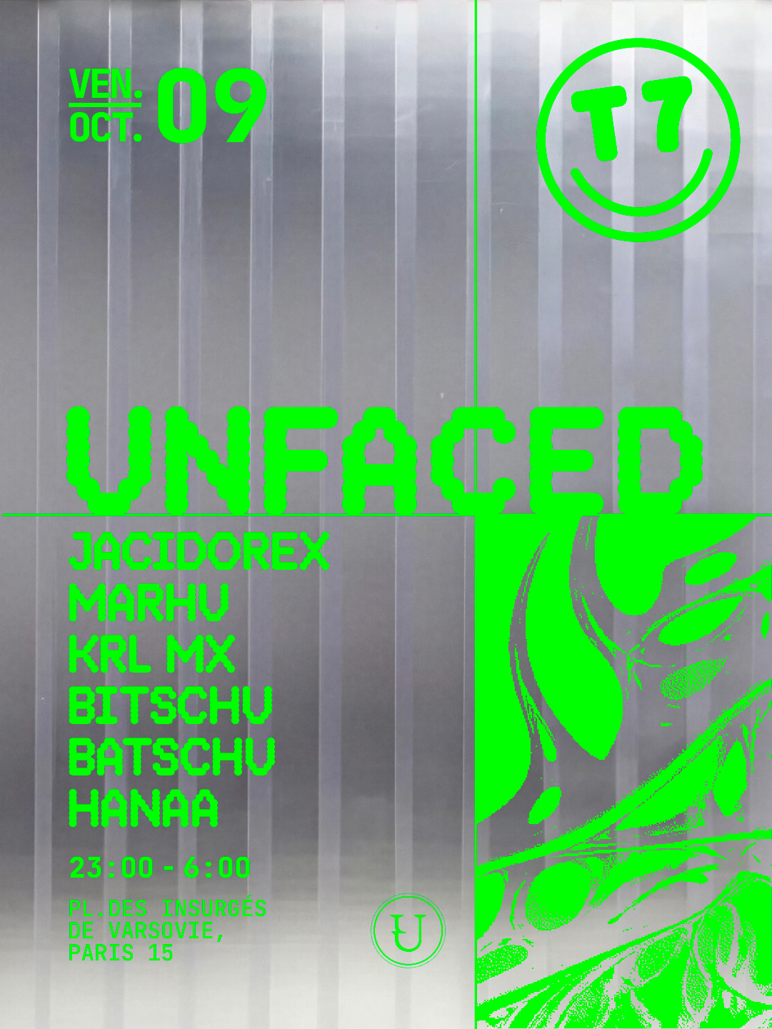 T7 X Unfaced : Jacidorex, Bitschu Batschu, Hanaa, Krl MX