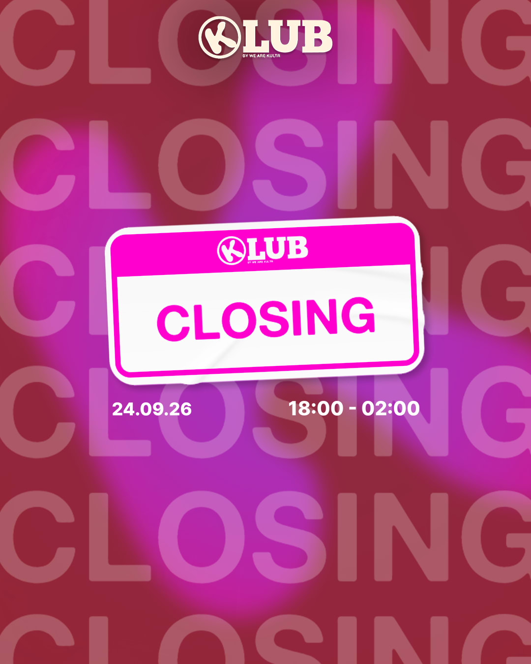 Closing Klub By Wearekultr
