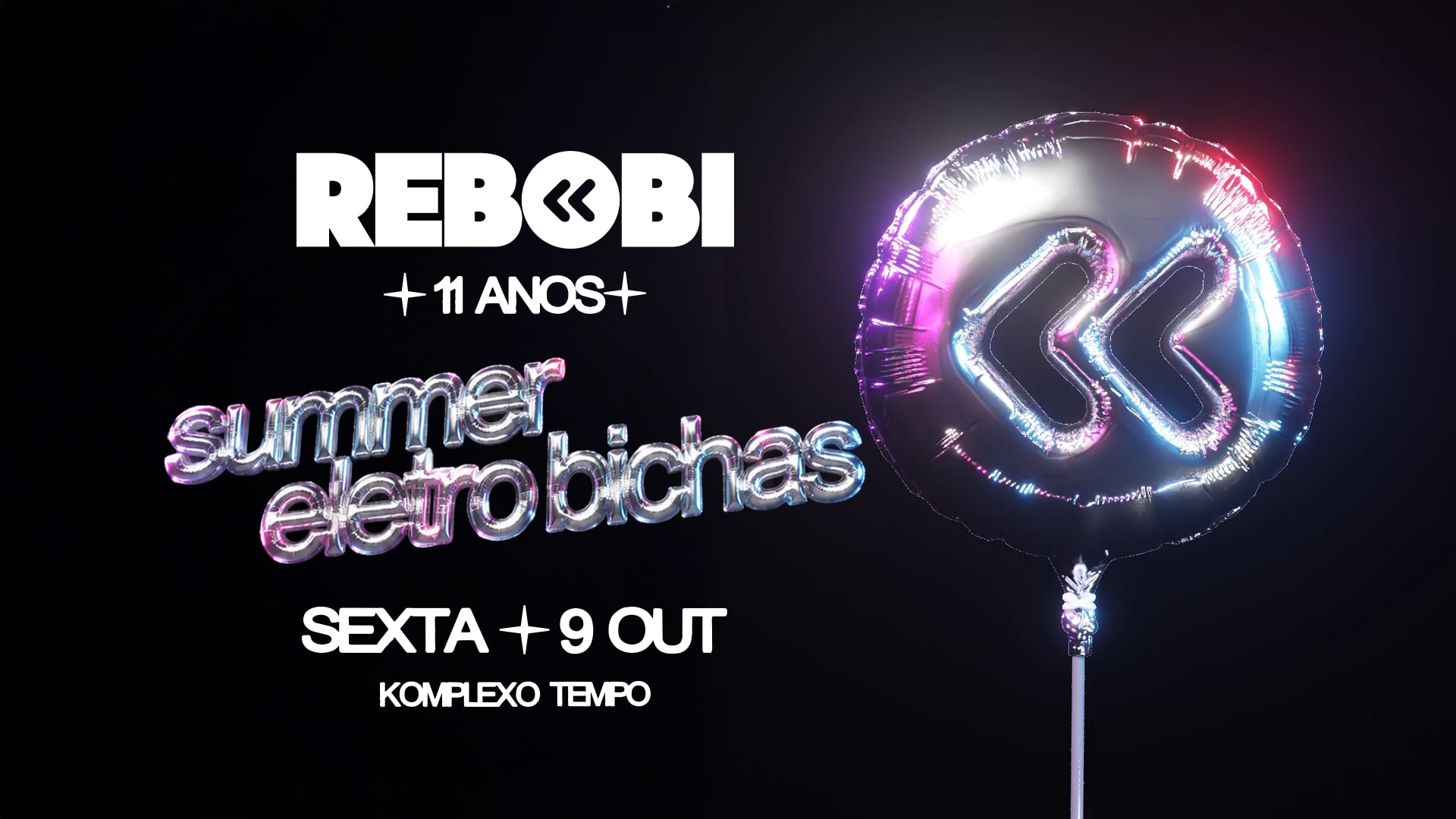Rebobinights 11 Anos - Summer Eletro Bichas