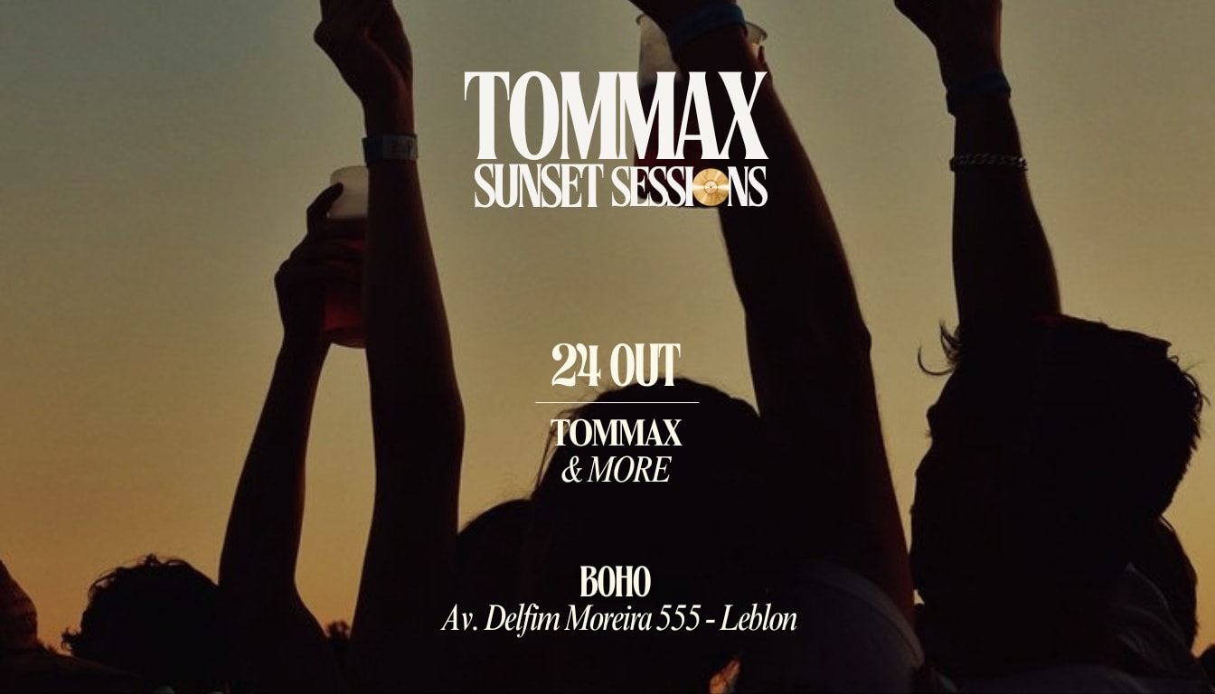 Tommax Sunset Sessions - 24 Outubro