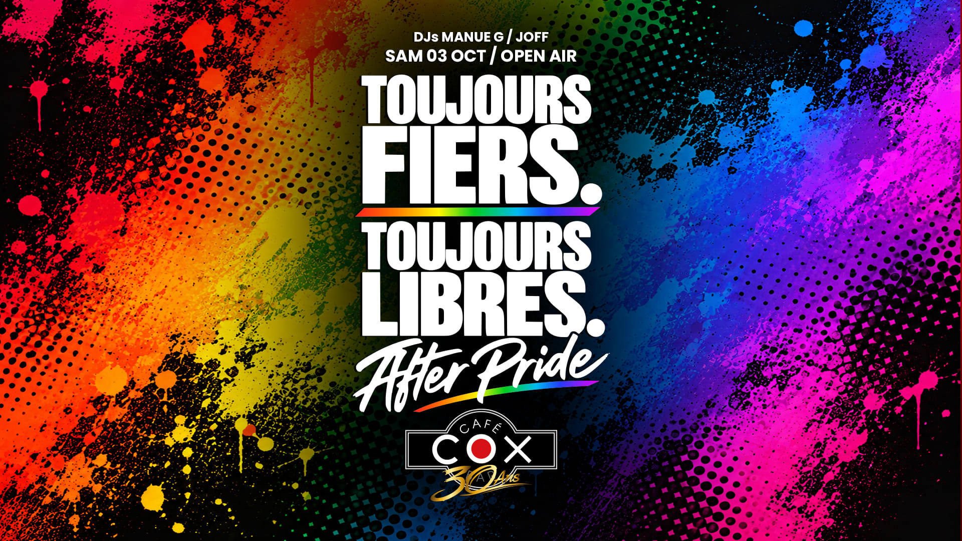 Toujours Fiers. Toujours Libres. After Pride #Cox
