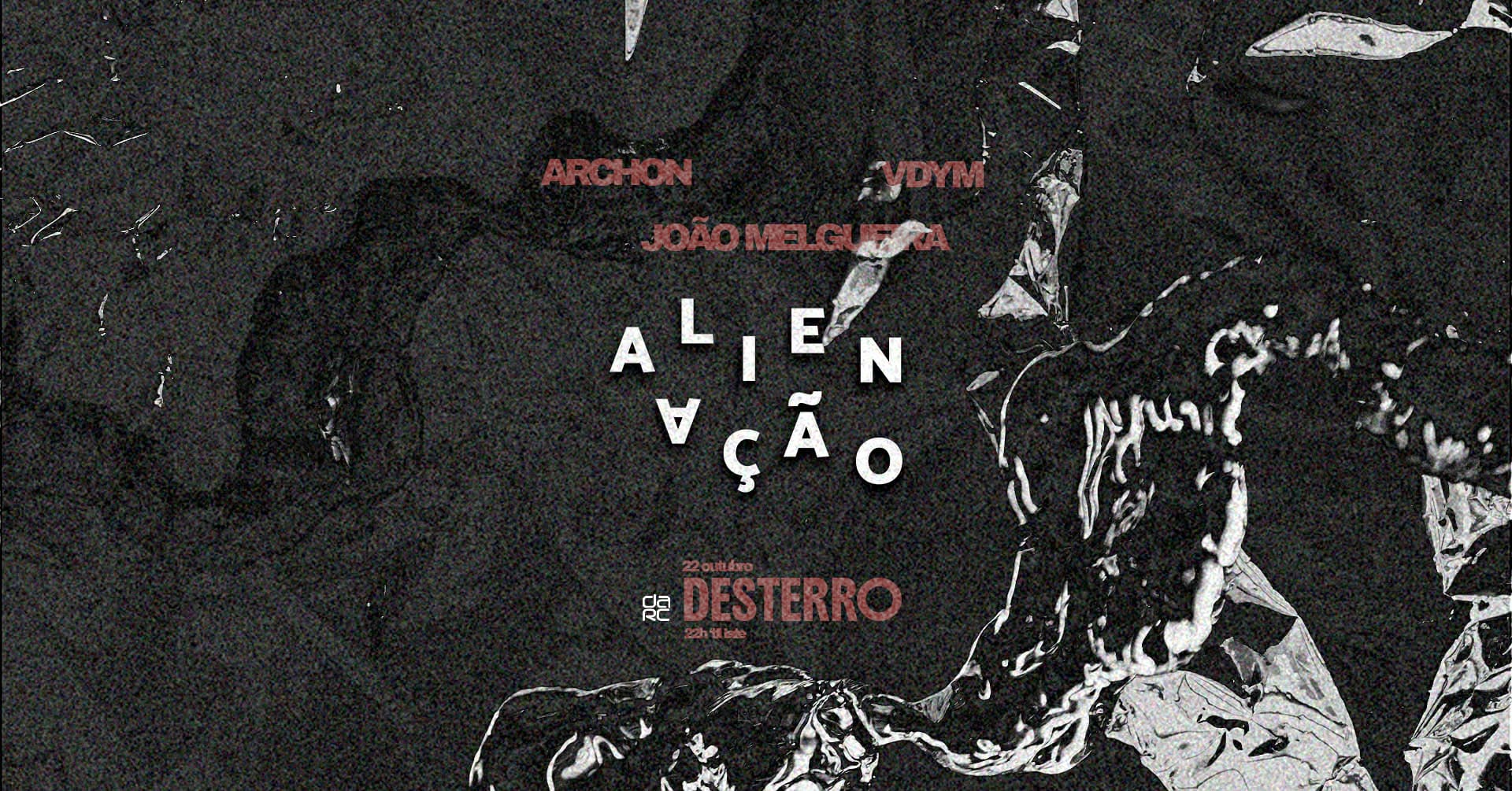 Alienação - Desterro #40 With Archon, Vdym & João Melgueira