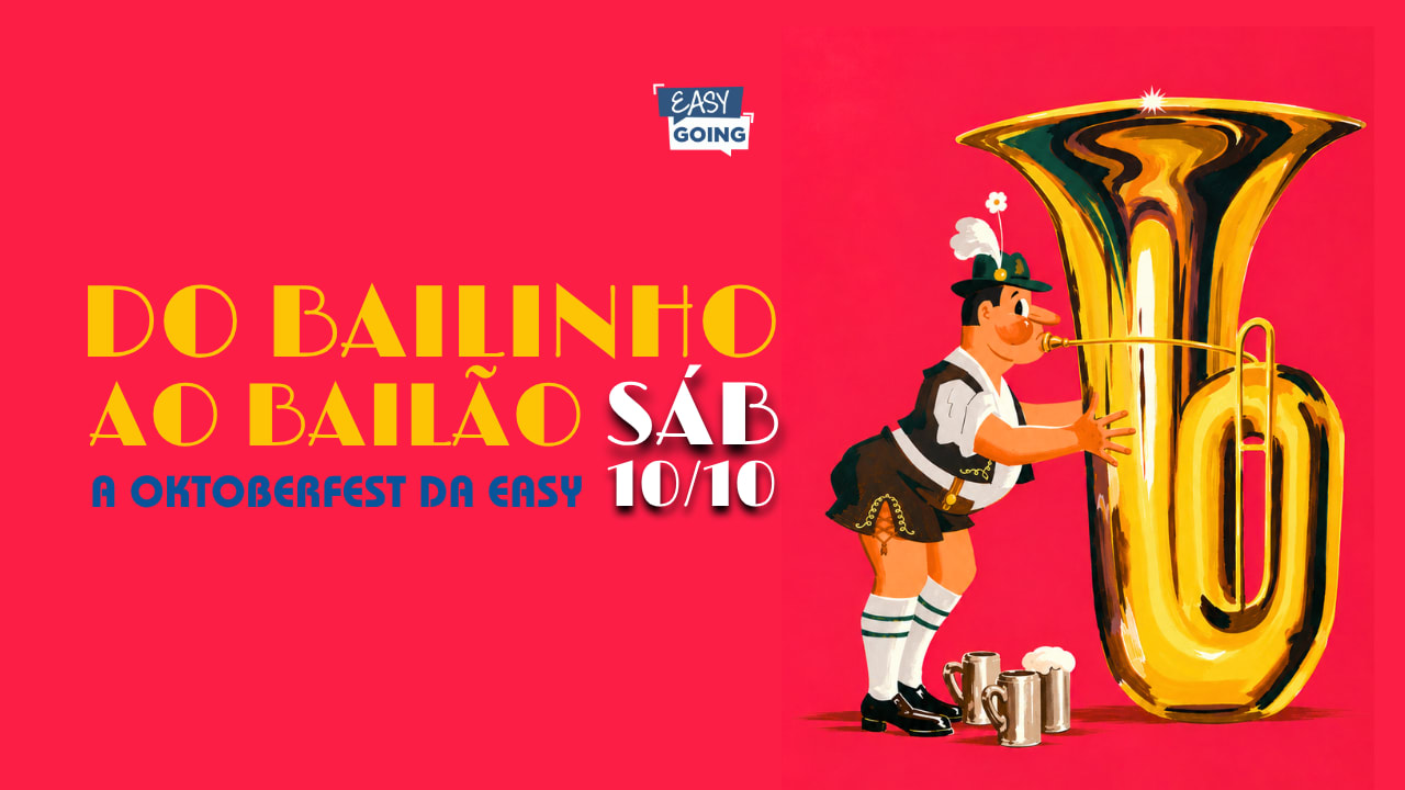 Do Bailinho Ao Bailão: A Oktoberfest Da Easy
